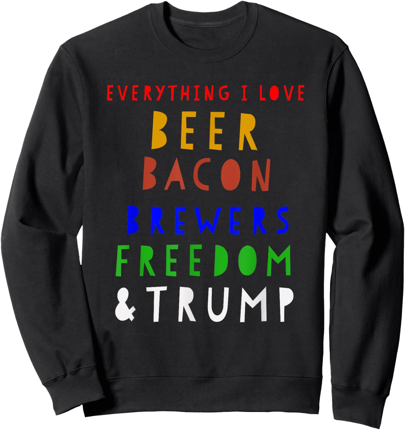 Beer Bacon Brewers Freedom & Trump T Shirt Milwaukee Basebal Sweatshirt - Sweatshirt | Black