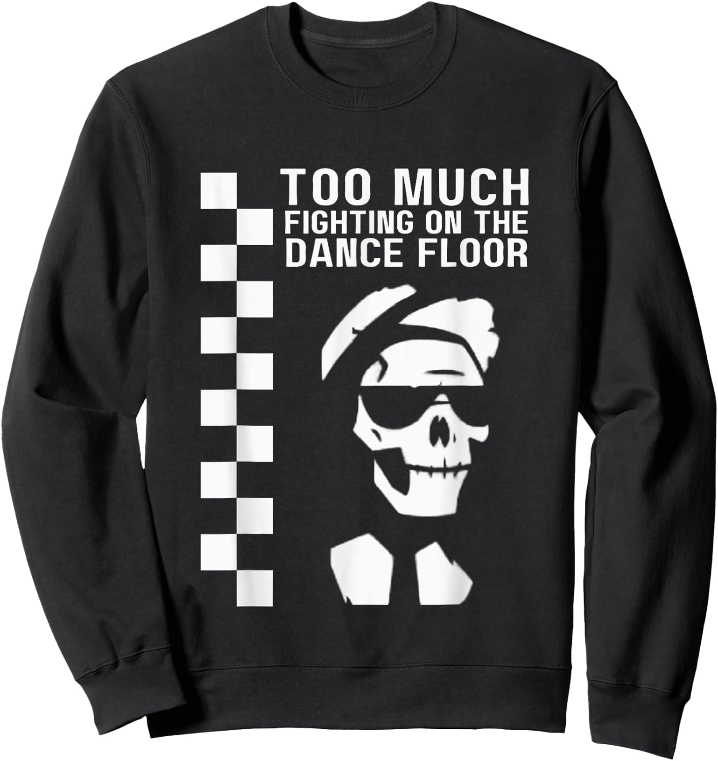 2 Tone Ska Too Much Fighting Skeleton Sweatshirt - Sweatshirt | Black