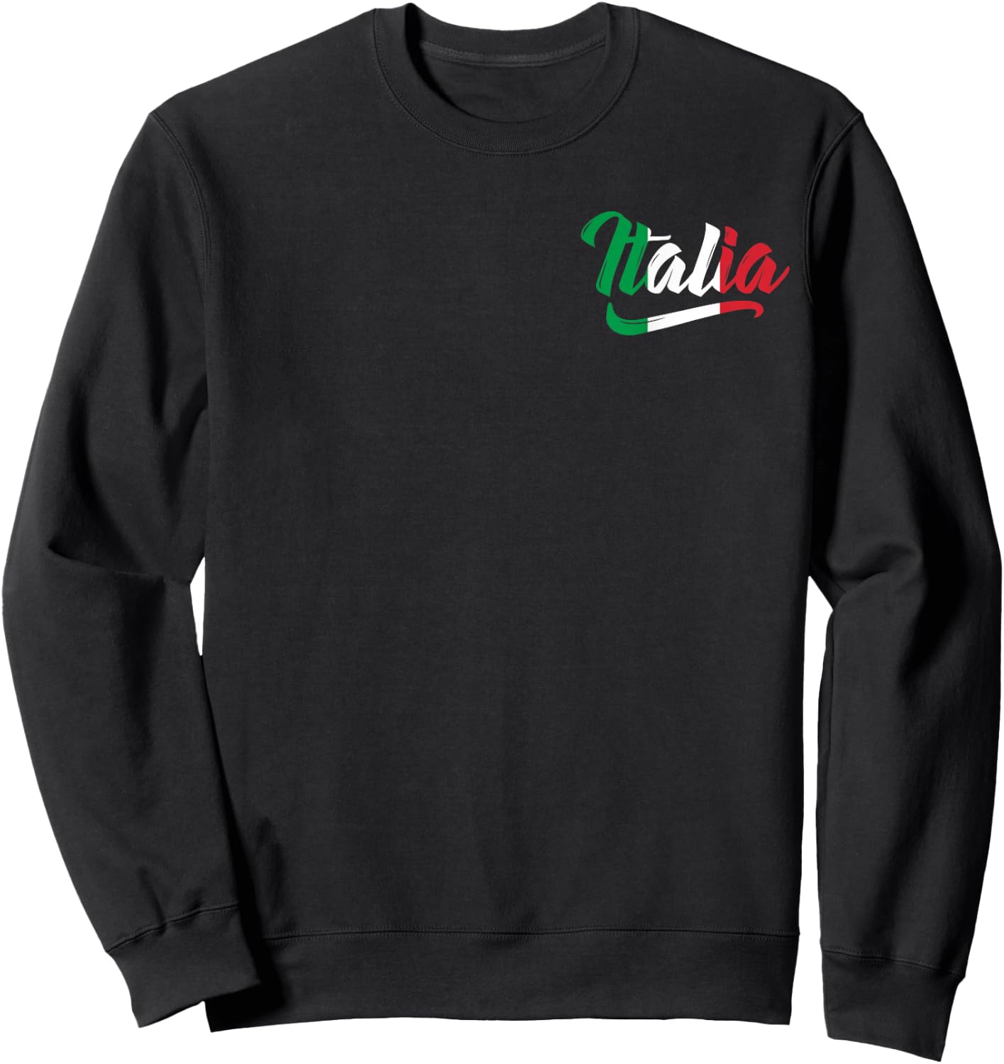 Italy Italian Italia Italiano Family Heritage Flag Men Women Sweatshirt - Sweatshirt | Black