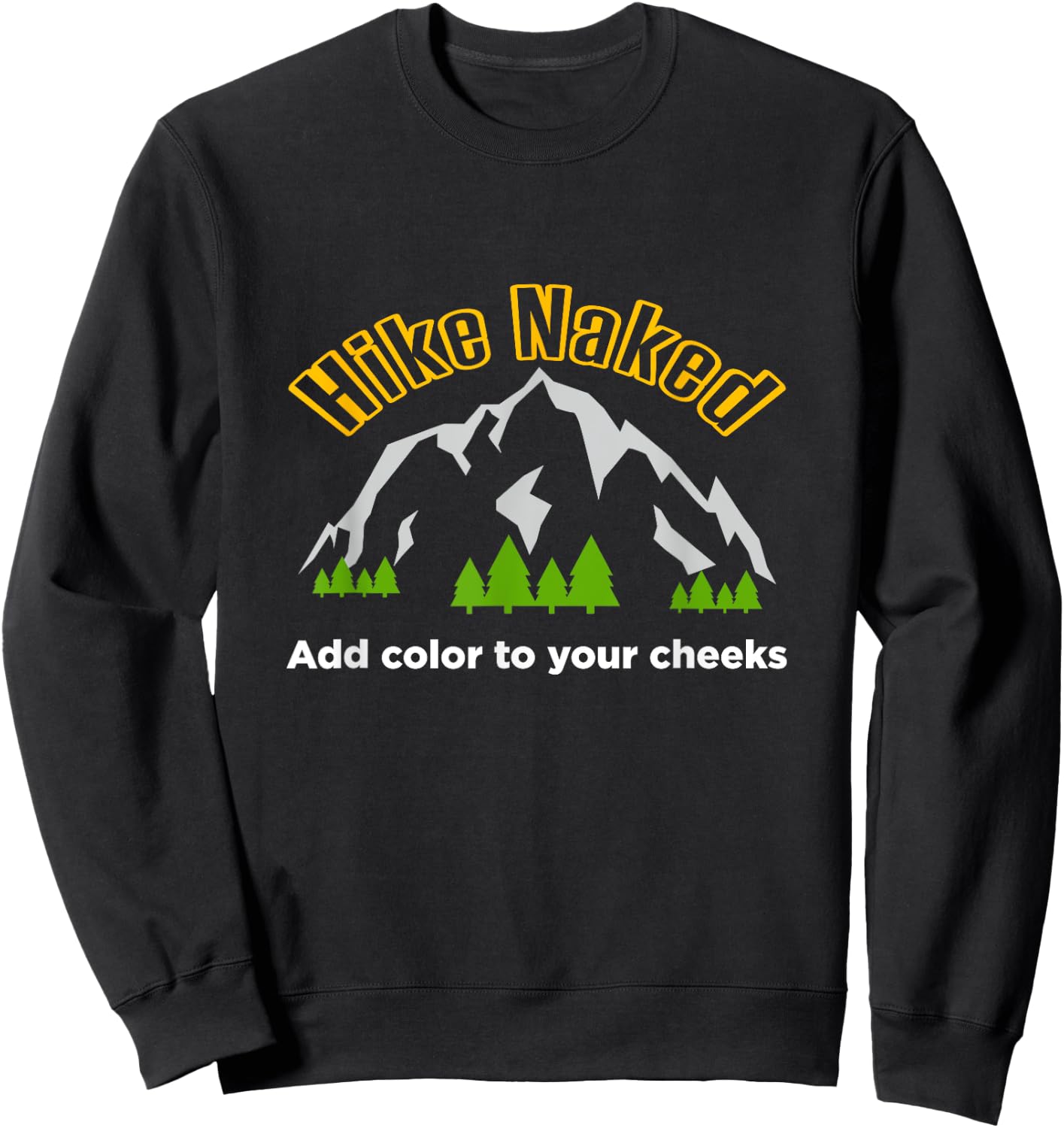 Hike Naked funny backpacker and hiking Sweatshirt - Sweatshirt | Black