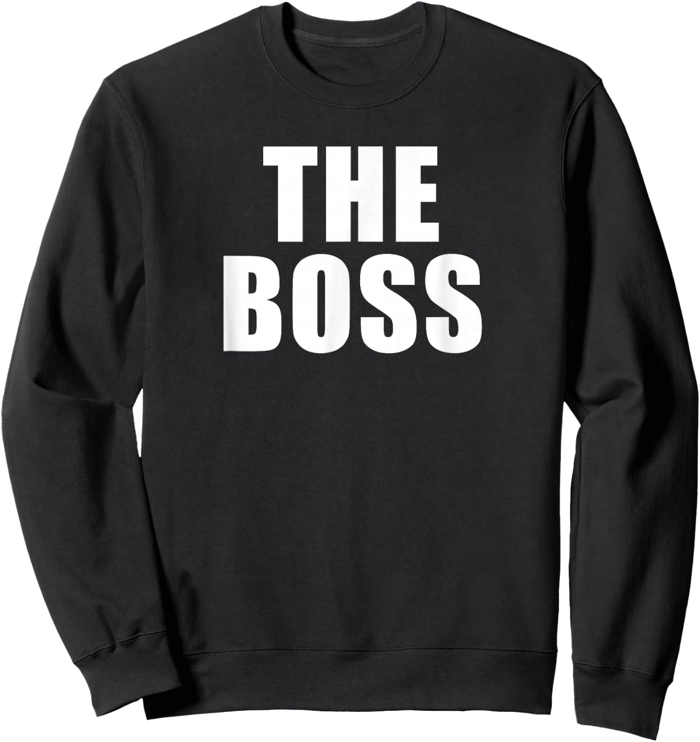 The Boss: I Am The Boss Sweatshirt - Sweatshirt | Black