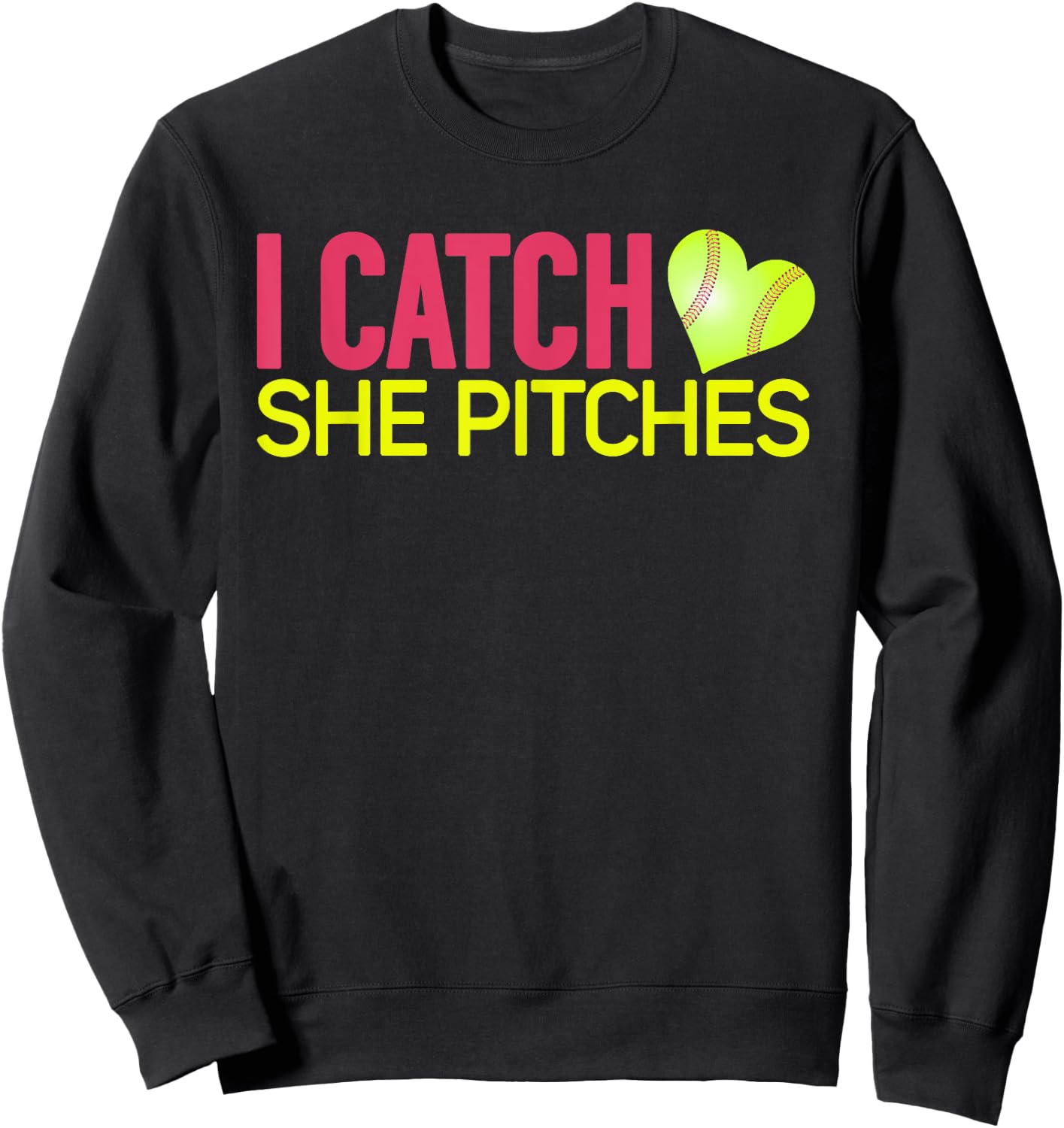 I Catch She Pitches Baseball T Shirt Gift Couples Sweatshirt - Sweatshirt | Black