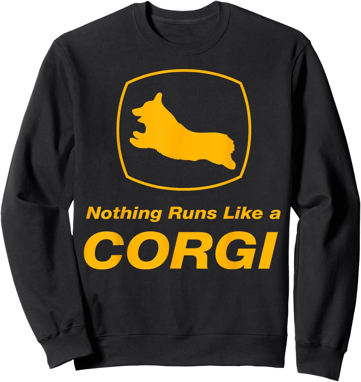 Funny Corgi - "Nothing Runs Like A Corgi Sweatshirt - Sweatshirt | Black