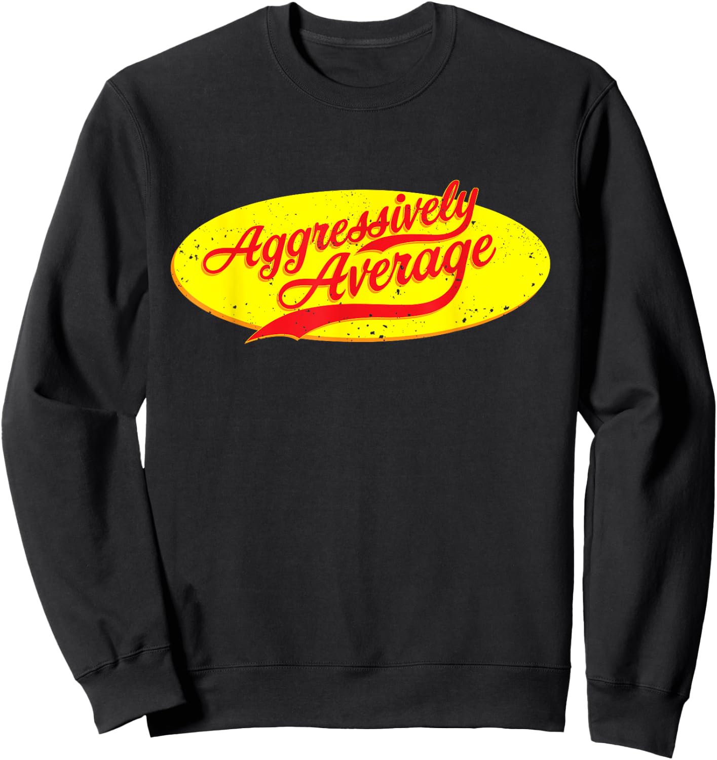 Aggressively Average Sweatshirt - Sweatshirt | Black