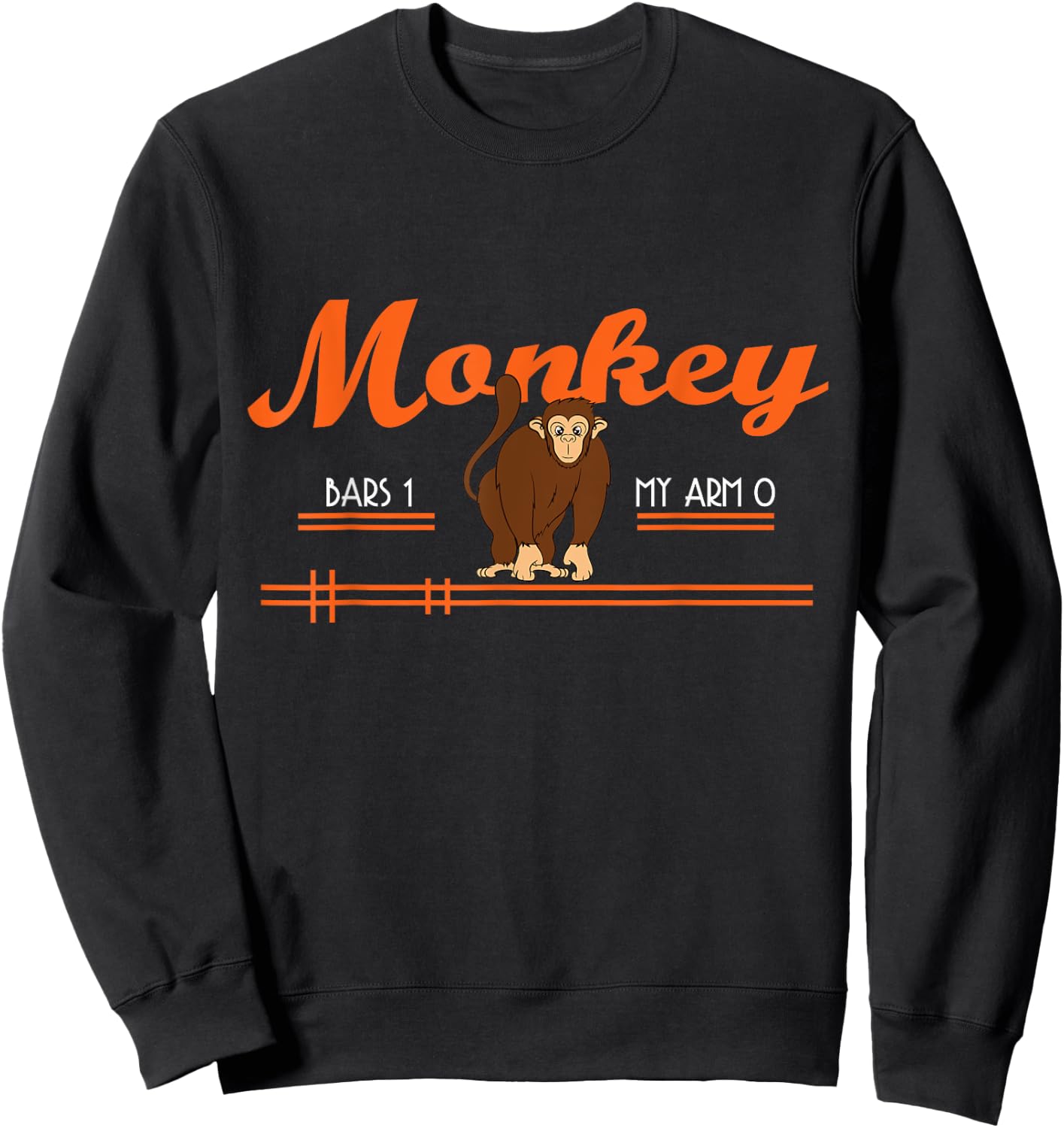 Monkey Bars 0 My Arms 1 - Monkey Gifts Sweatshirt - Sweatshirt | Black