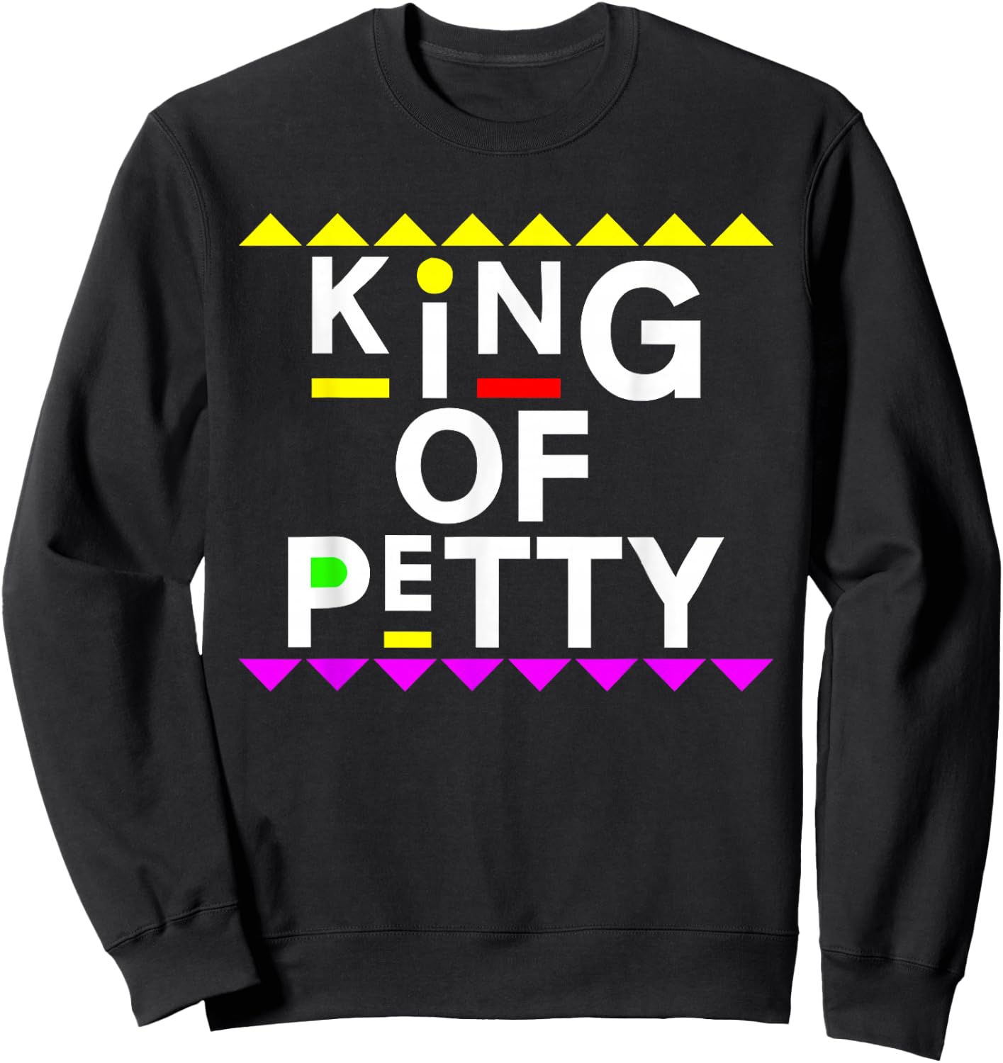 King of Petty Shirt 90s Style Sweatshirt - Sweatshirt | Black