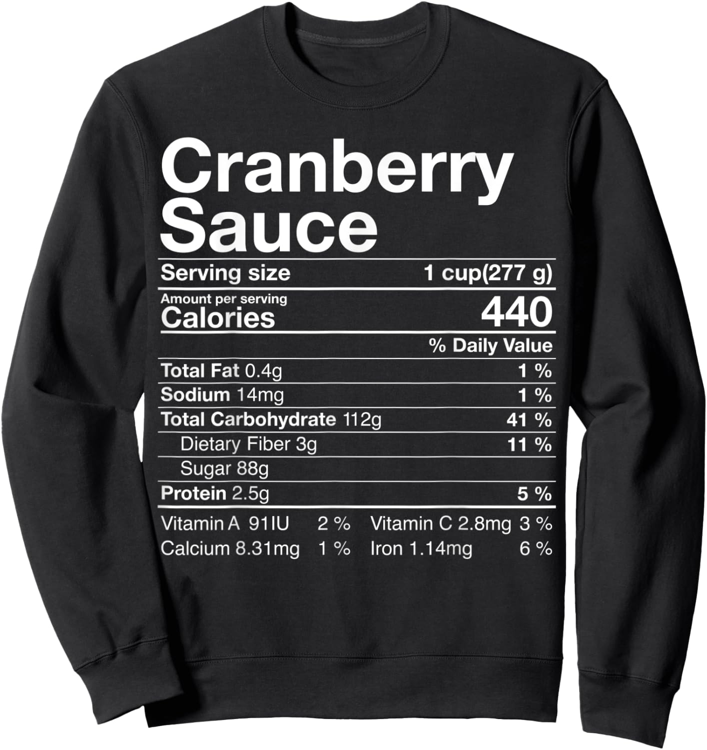 Cranberry Sauce Nutrition Facts Thanksgiving Turkey Day Sweatshirt - Sweatshirt | Black