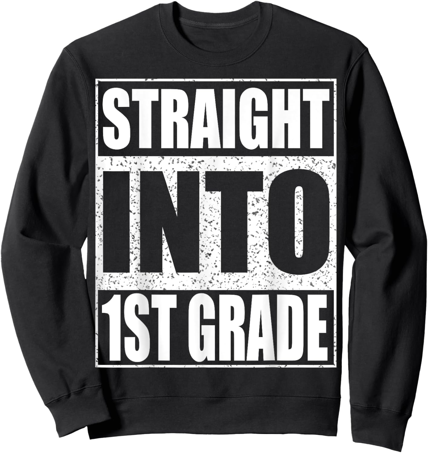 Straight Into 1st Grade Shirt Boy Girl Back To School Sweatshirt - Sweatshirt | Black