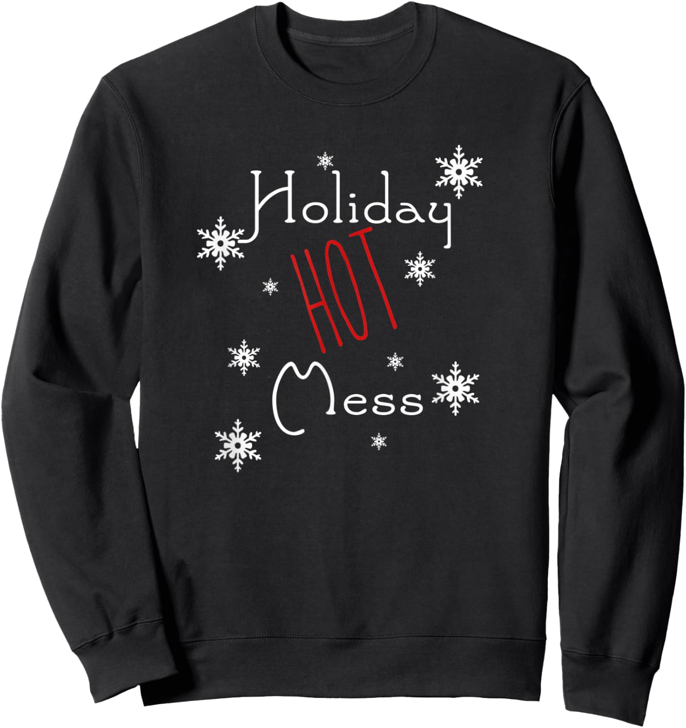 Holiday Hot Mess Humorous Sweatshirt - Sweatshirt | Black