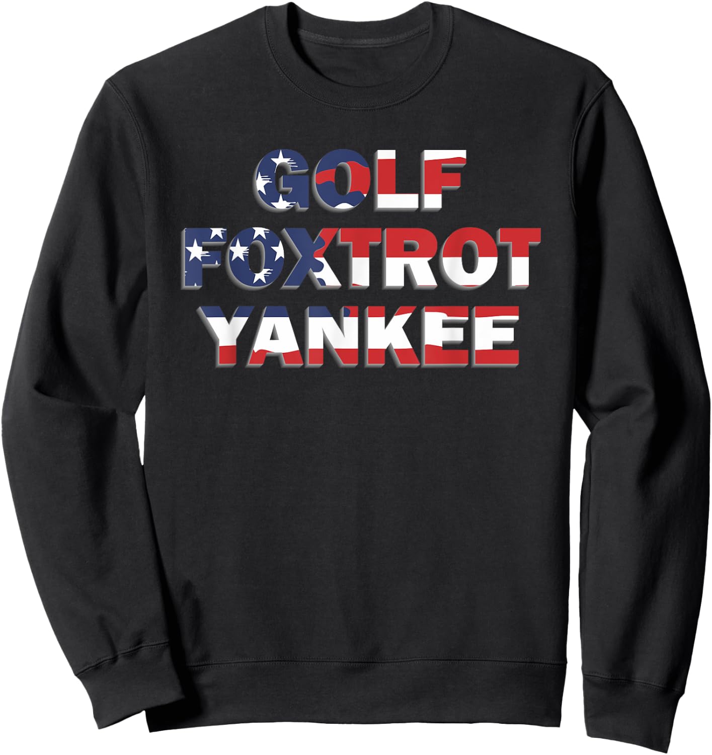 Golf Foxtrot Yankee GFY Funny Military Rude Sweatshirt - Sweatshirt | Black