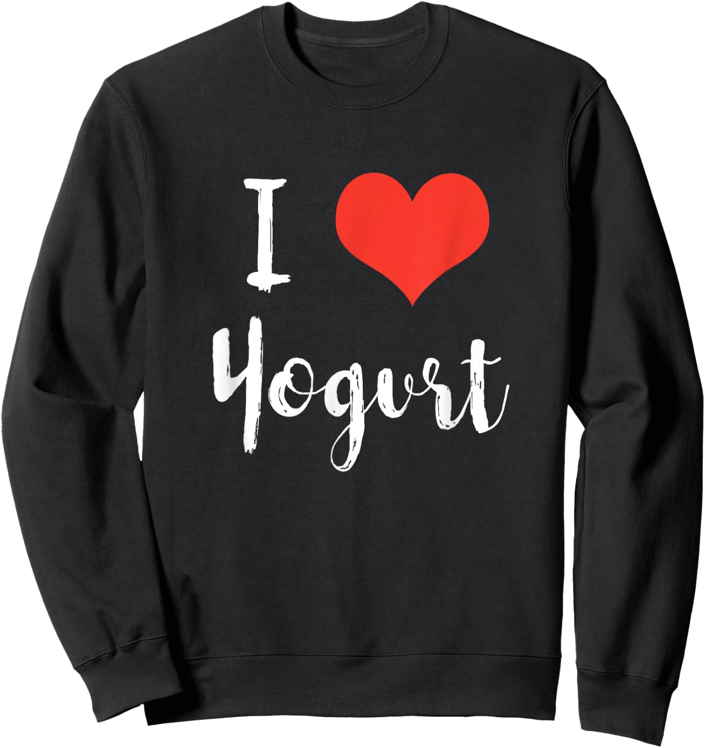 I Love Yogurt Sweatshirt - Sweatshirt | Black