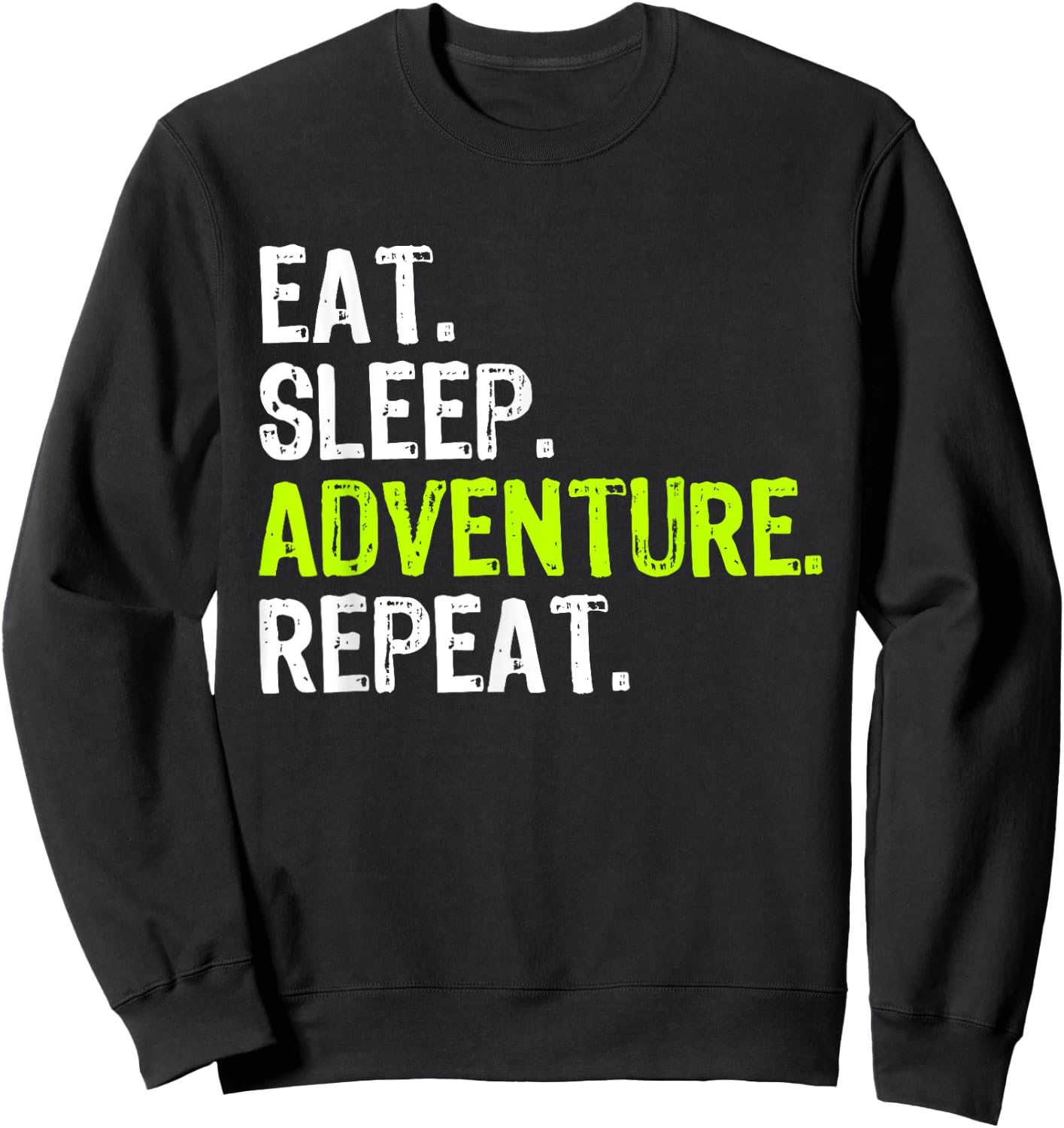 Eat Sleep Adventure Repeat Camping Outdoors Sweatshirt - Sweatshirt | Black