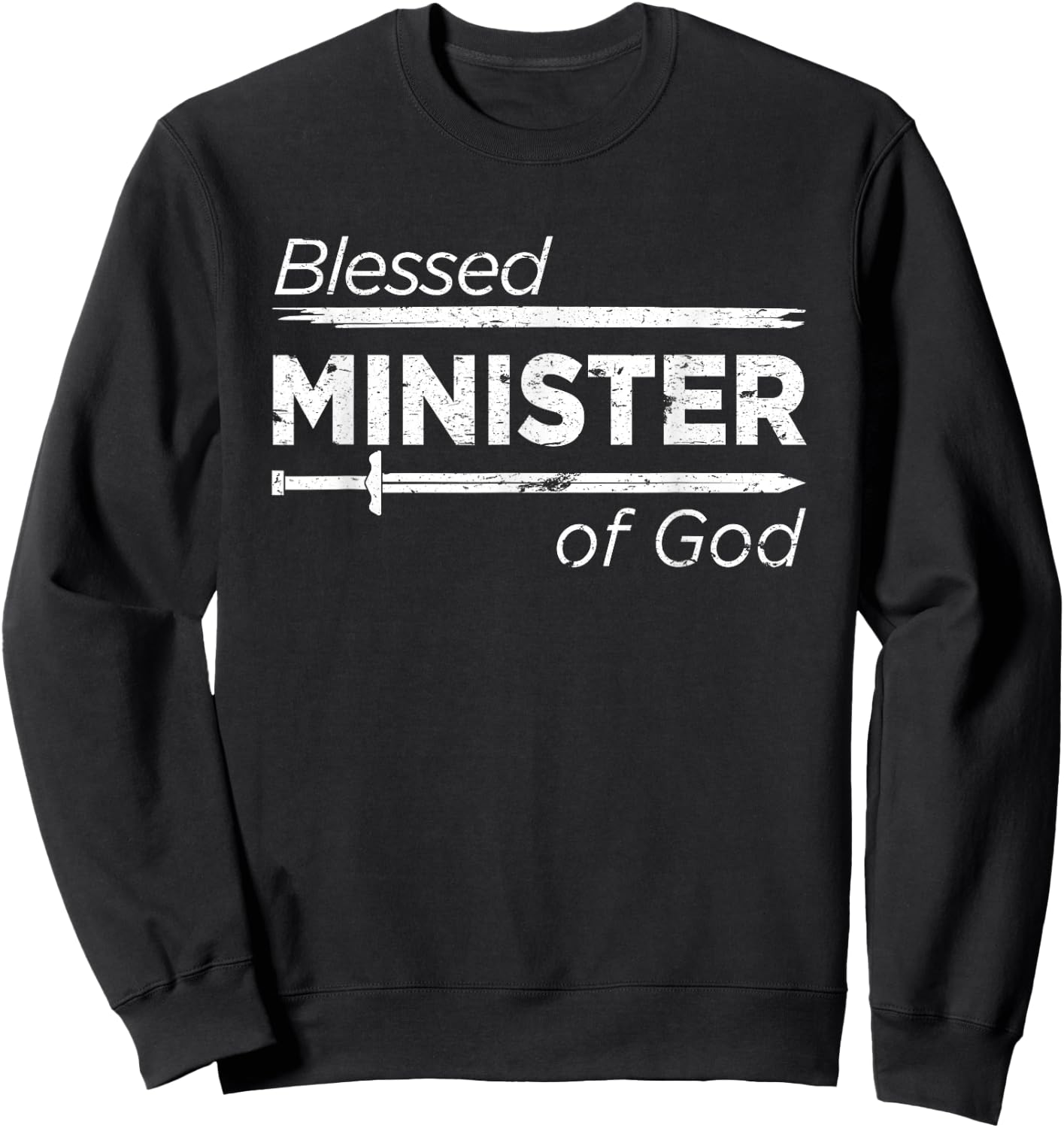 Blessed Minister of God Shirt Christian Gifts Pastor Sweatshirt - Sweatshirt | Black