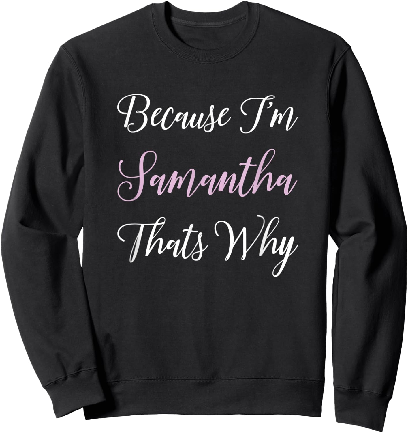 Samantha Name Personalized Women Cute Pink Girl Sweatshirt - Sweatshirt | Black