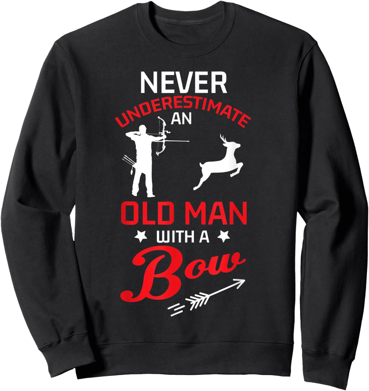 Never Underestimate An Old Man With A Bow Archery Men Gift Sweatshirt - Sweatshirt | Black