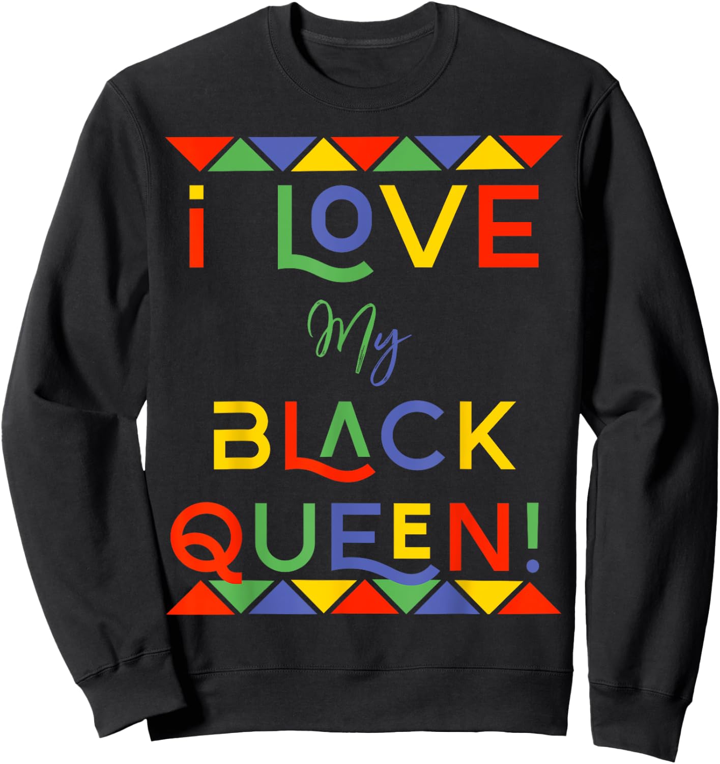 I Love My Black Queen Boyfriend African American Couples Sweatshirt - Sweatshirt | Black