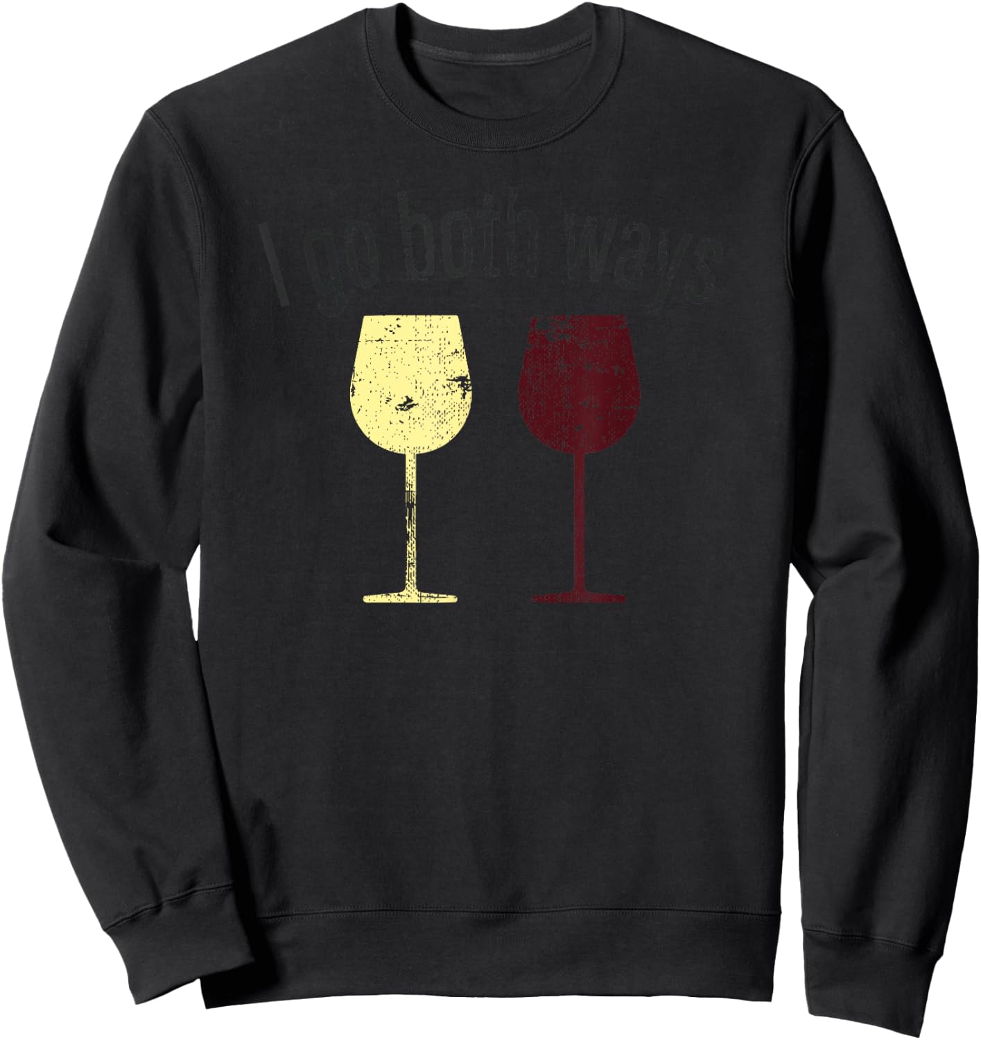 I Go Both Ways Wine Wino Drinkers Cute Novelty T Shirt Sweatshirt - Sweatshirt | Black