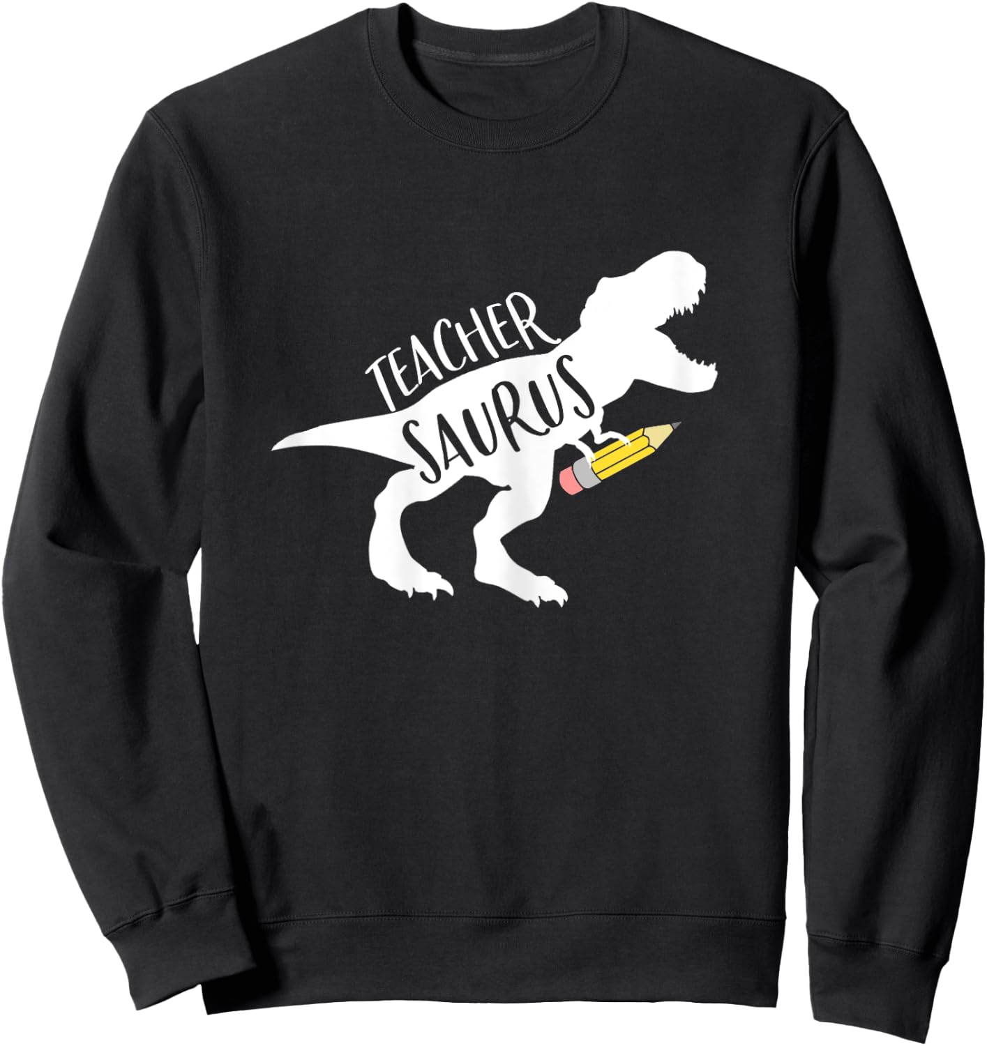 Dinosaur Teacher Shirt Teachersaurus Rex Funny Dino Gift Sweatshirt - Sweatshirt | Black