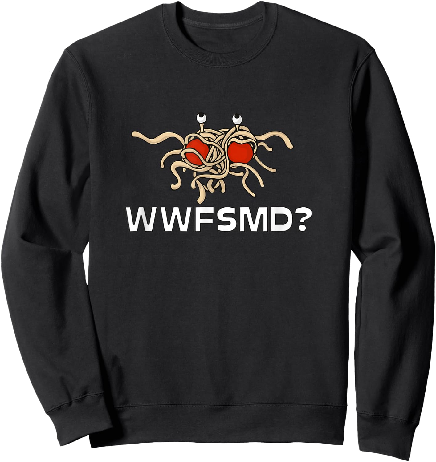 WWFSMD? Flying Spaghetti Monster FSM Sweatshirt - Sweatshirt | Black