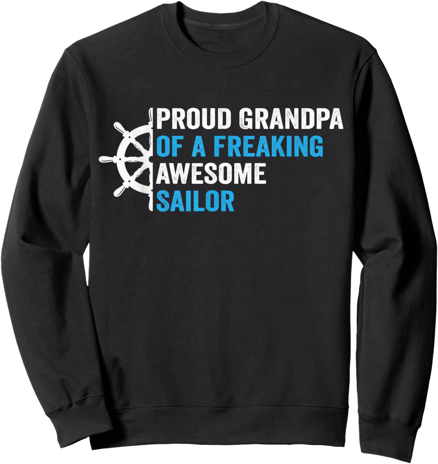 proud Grandpa of a freaking awesome Sailor Sweatshirt - Sweatshirt | Black
