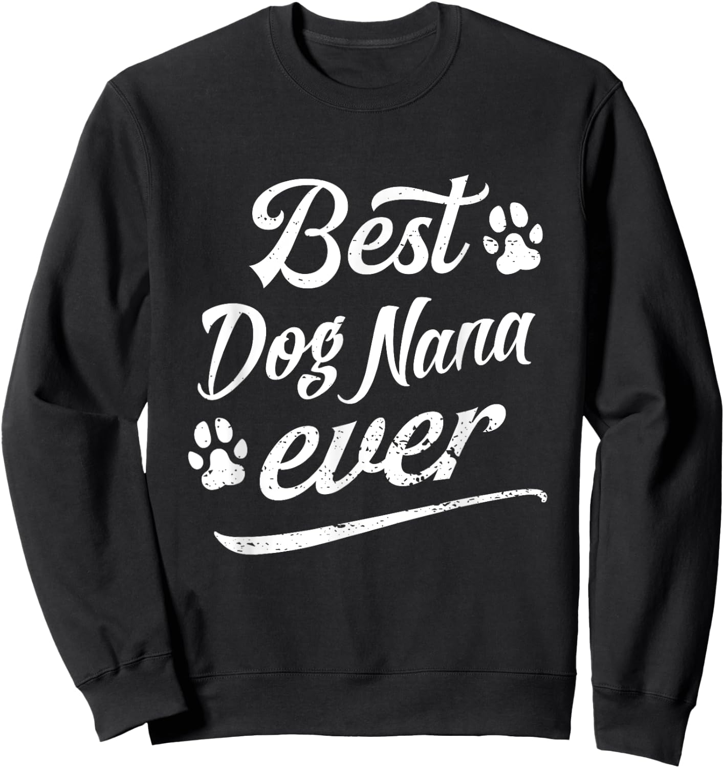 Father Best Dog Nana Ever Fun Fur Animal Loves Family Play Women Kids Sweatshirt - Sweatshirt | Black