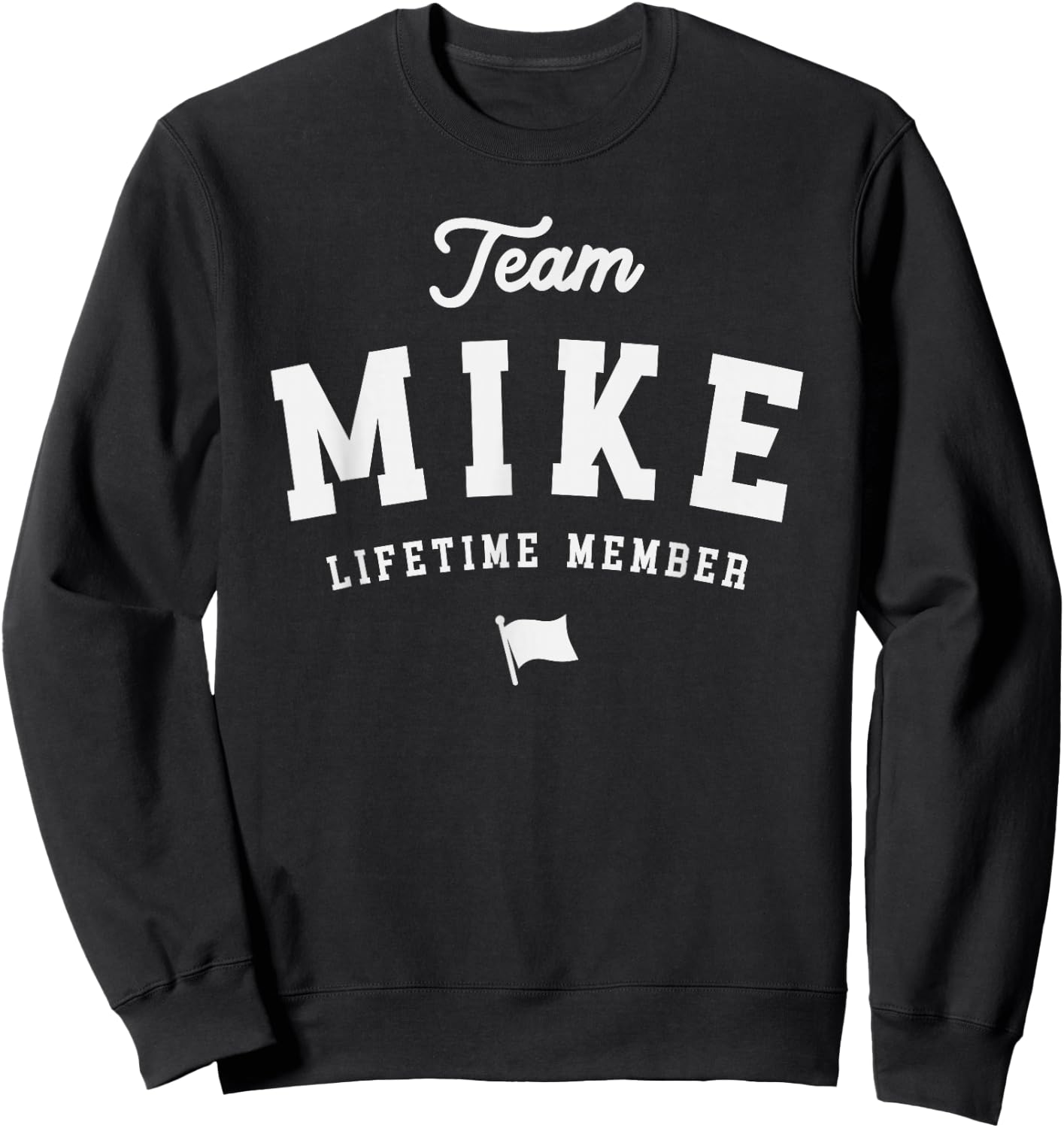Mike Personalized Name Apparel Cld Adult Team Mike Lifetime Member Funny Name Mike Black Small Classic Fit Modern Casual Sports Cotton Blend Machine Wash Short Sleeve Sweatshirt - Sweatshirt | Black