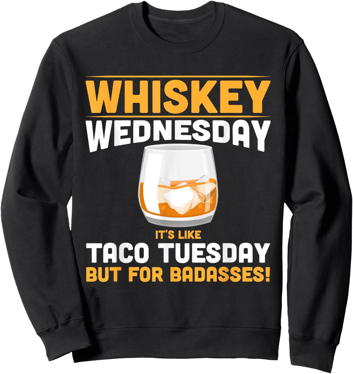 Alcohol Whiskey Wednesday Funny Alcoholic Adult Sweatshirt - Sweatshirt | Black