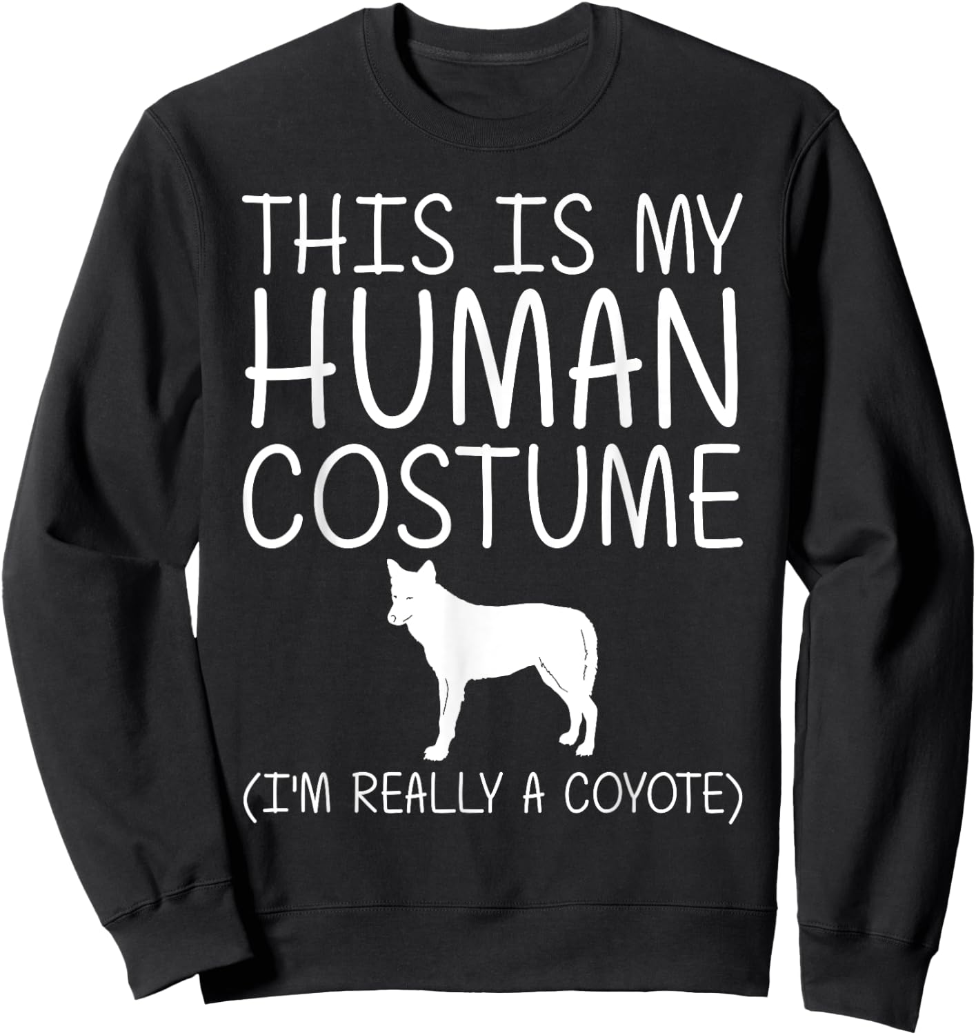 Coyote Easy Halloween Human Costume Wolf Pup Canine DIY Gift Sweatshirt - Sweatshirt | Black