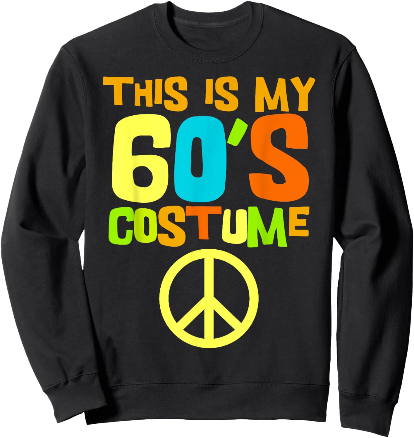 This Is My 60s Costume | Theme Party Wear Costume Outfit Sweatshirt - Sweatshirt | Black