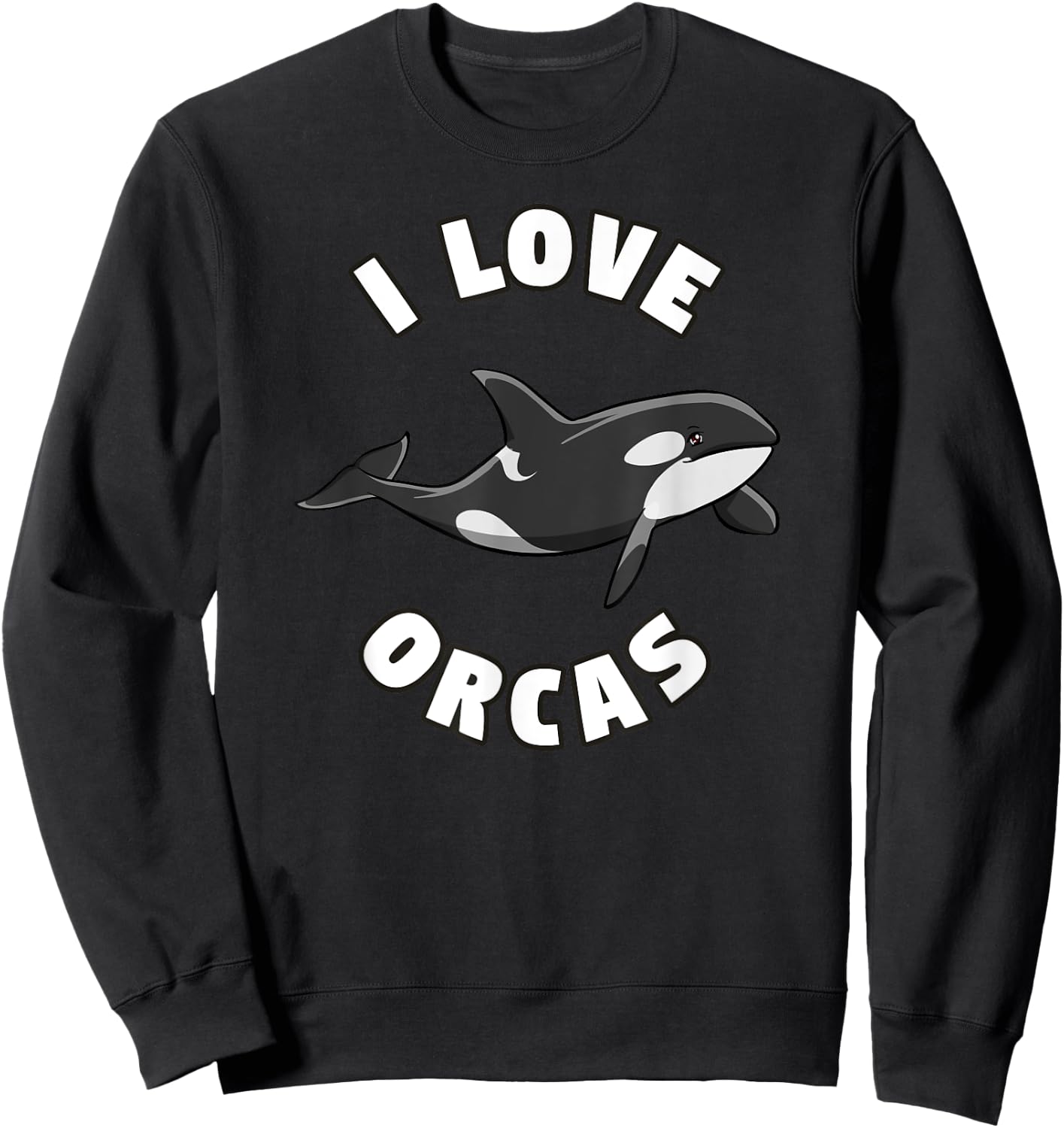 I Love Orcas Killer Whale Orca Lover Sweatshirt - Sweatshirt | Black