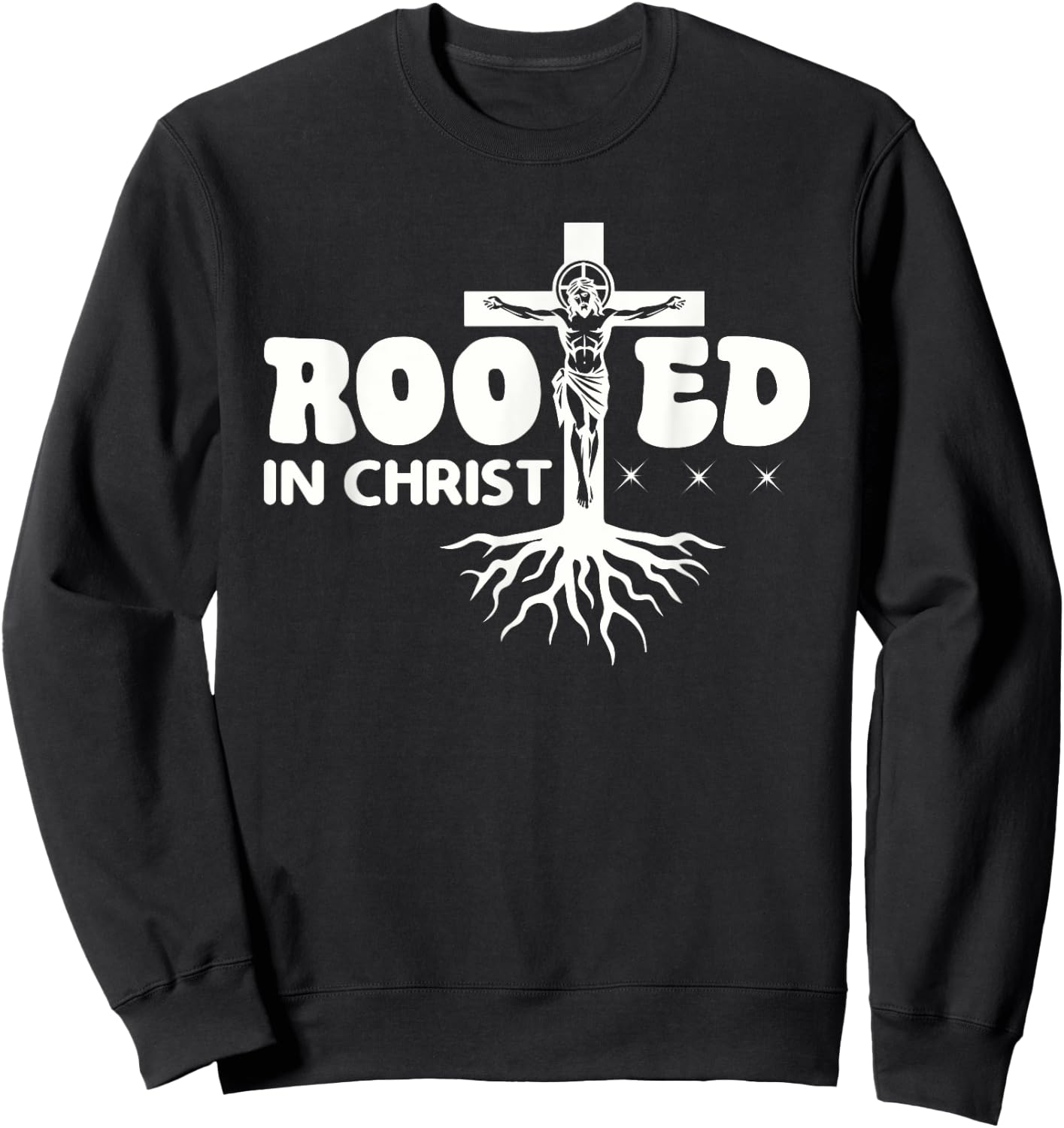 Rooted In Christ Spiritual Christian Message Sweatshirt - Sweatshirt | Black