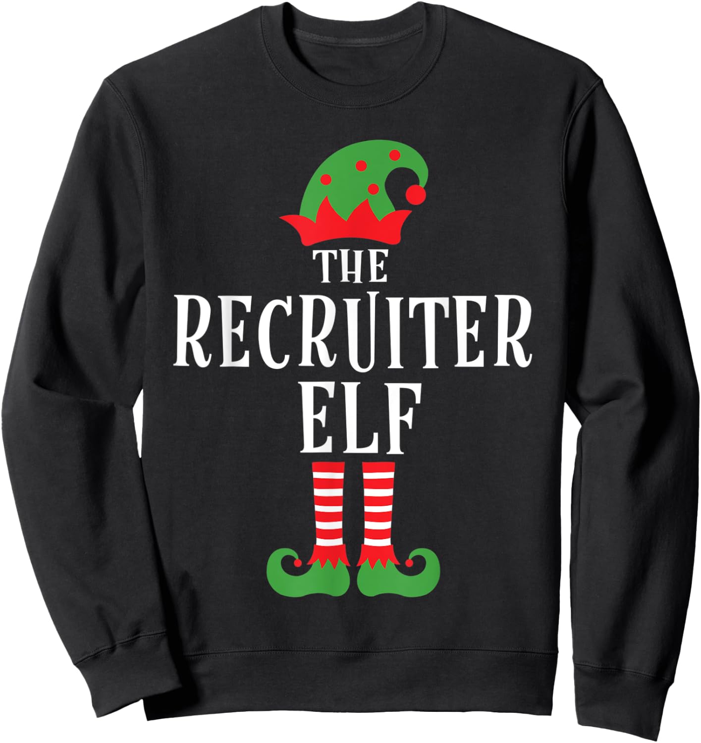 Recruiter Elf Family Matching Group Christmas Gift Funny Sweatshirt - Sweatshirt | Black