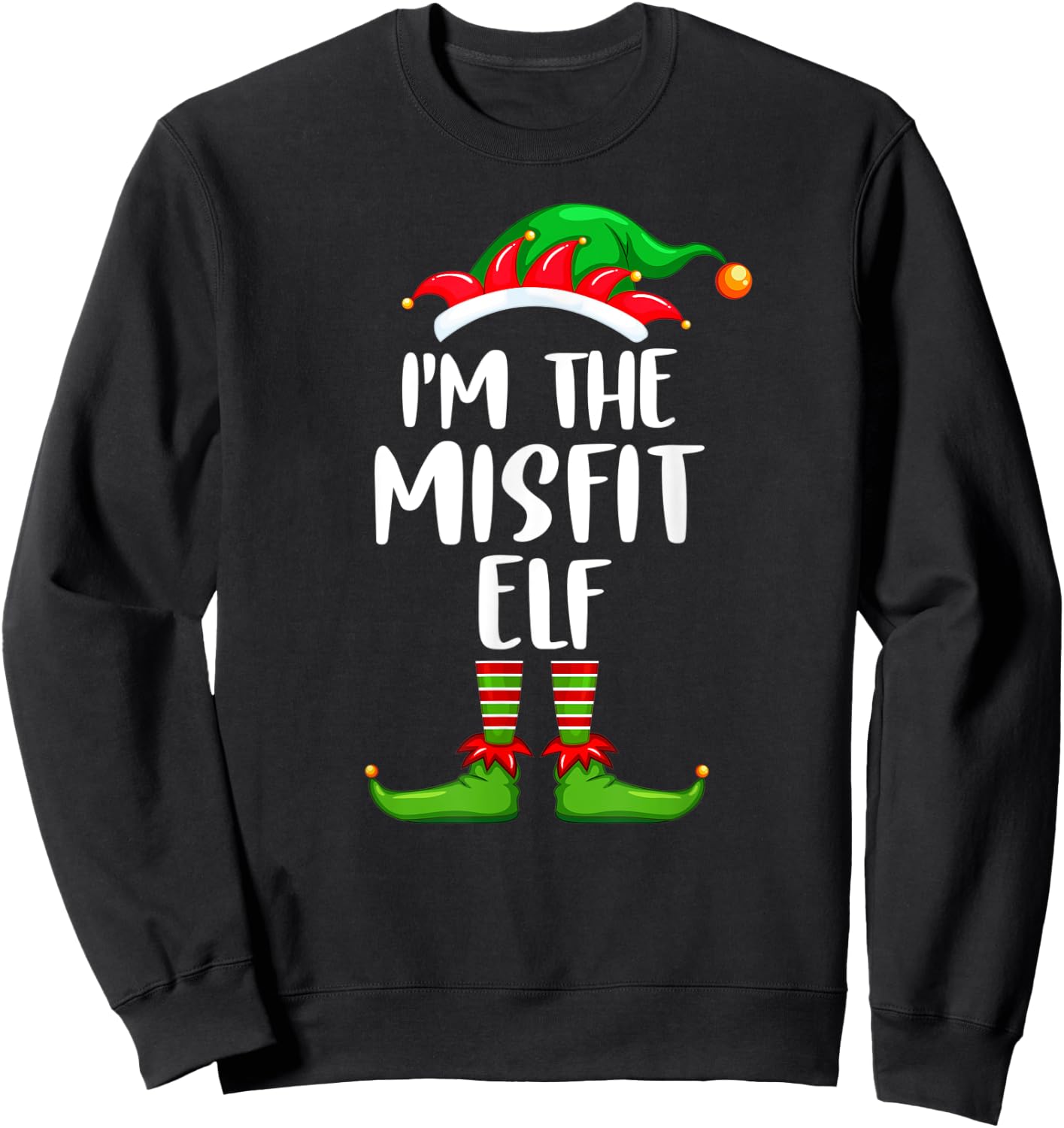 I'm The Misfit Elf Shirt Matching Family Group Christmas Sweatshirt - Sweatshirt | Black