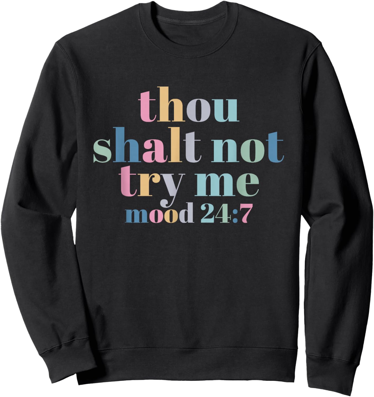 Thou Shall Not Try Me Sweatshirt - Sweatshirt | Black