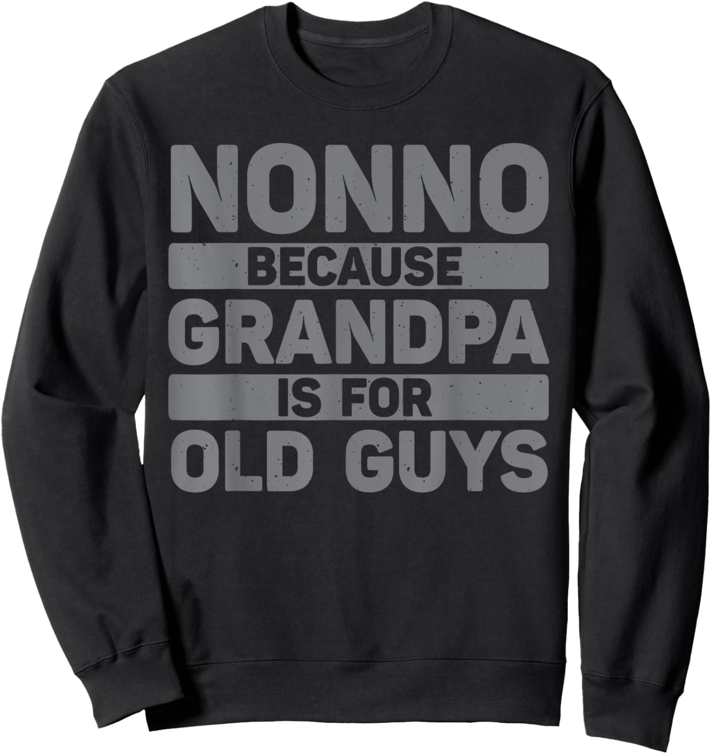 Nonno Design For Grandpa From Grandkids Father's Day Nonno Sweatshirt - Sweatshirt | Black