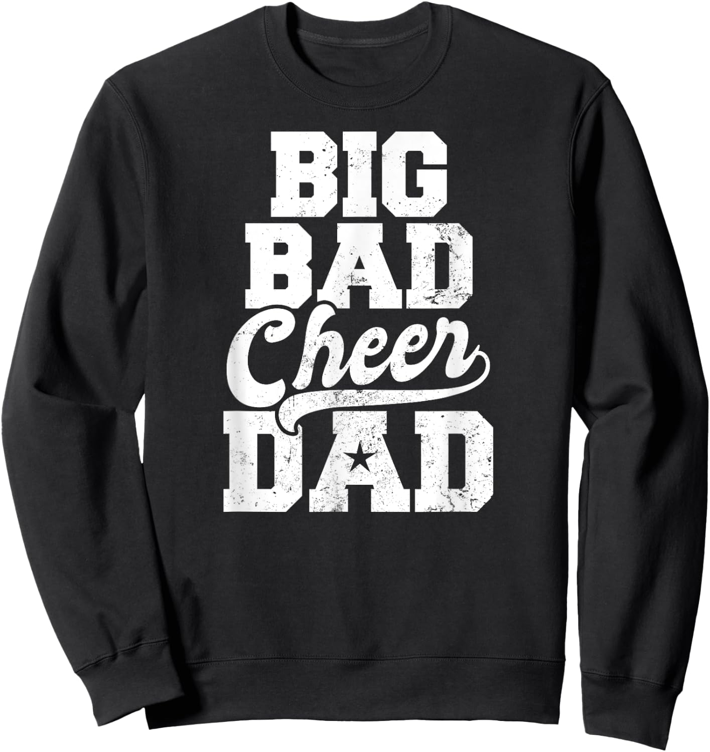 Cheer Coach Design | Big Bad Cheer Dad Gift Sweatshirt - Sweatshirt | Black