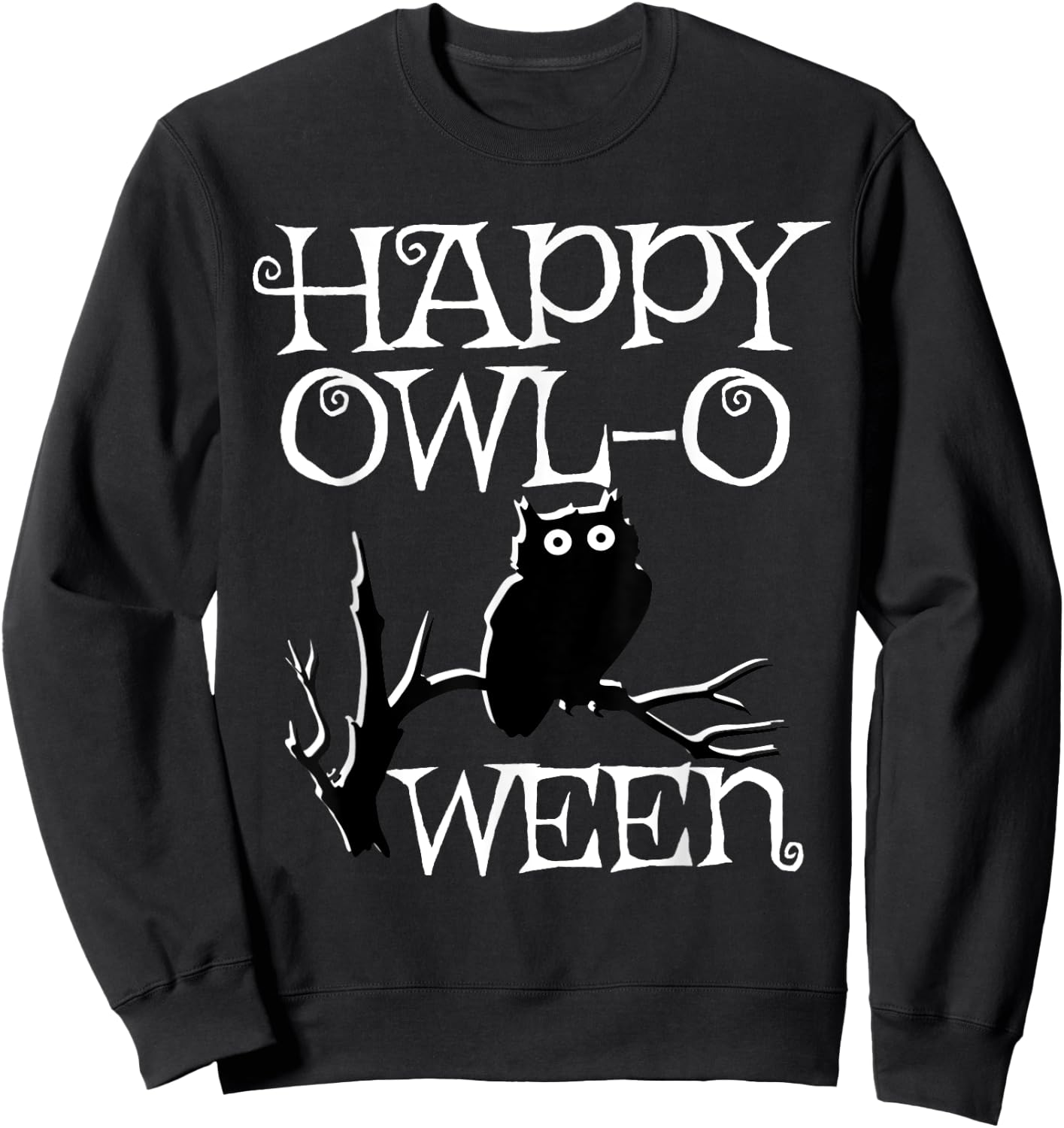 Happy Halloween Owl Shirt, Owl-O-Ween Funny Sweatshirt - Sweatshirt | Black