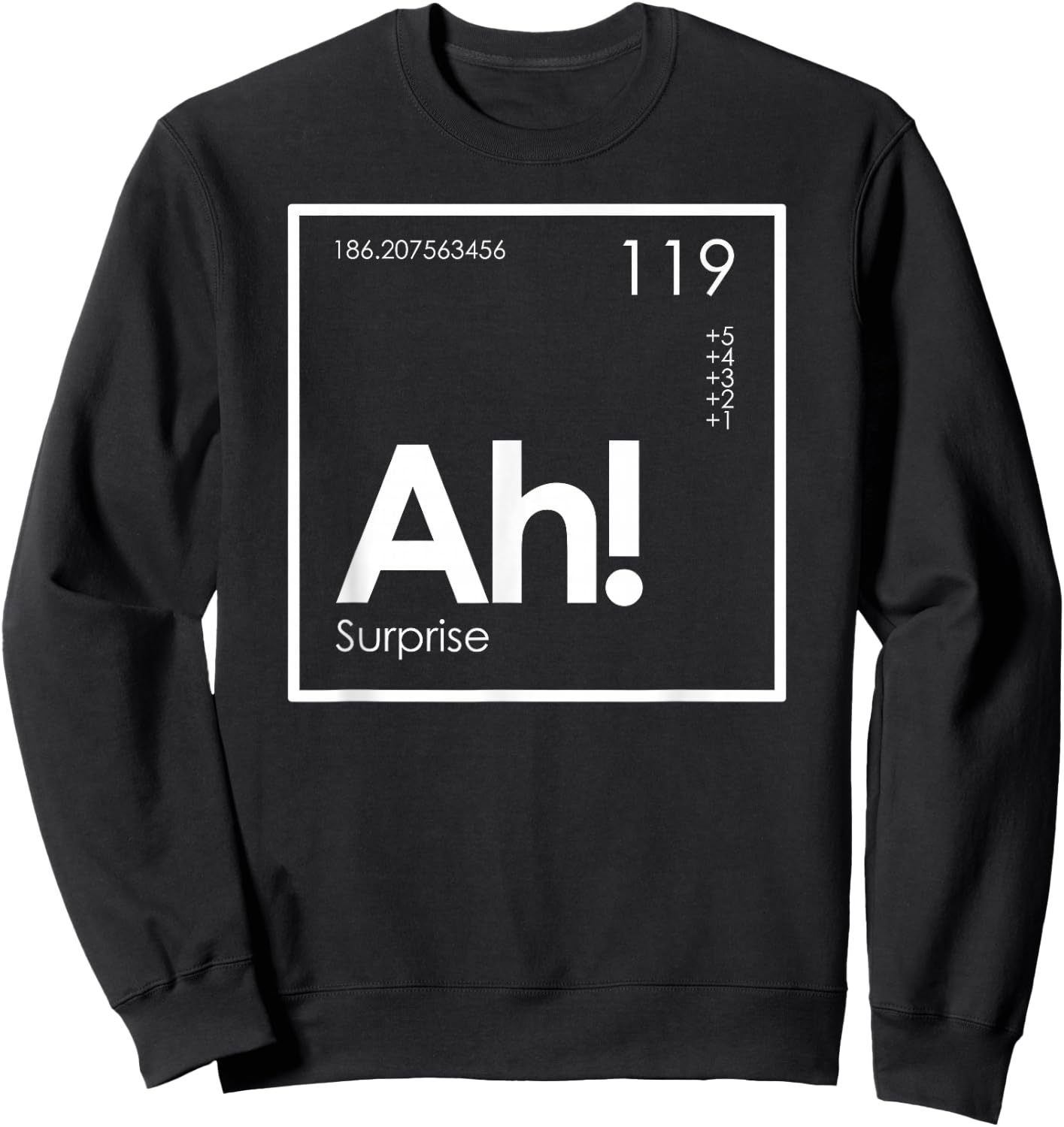 Ah! The Element of Surprise Funny Periodic Table Sweatshirt - Sweatshirt | Black