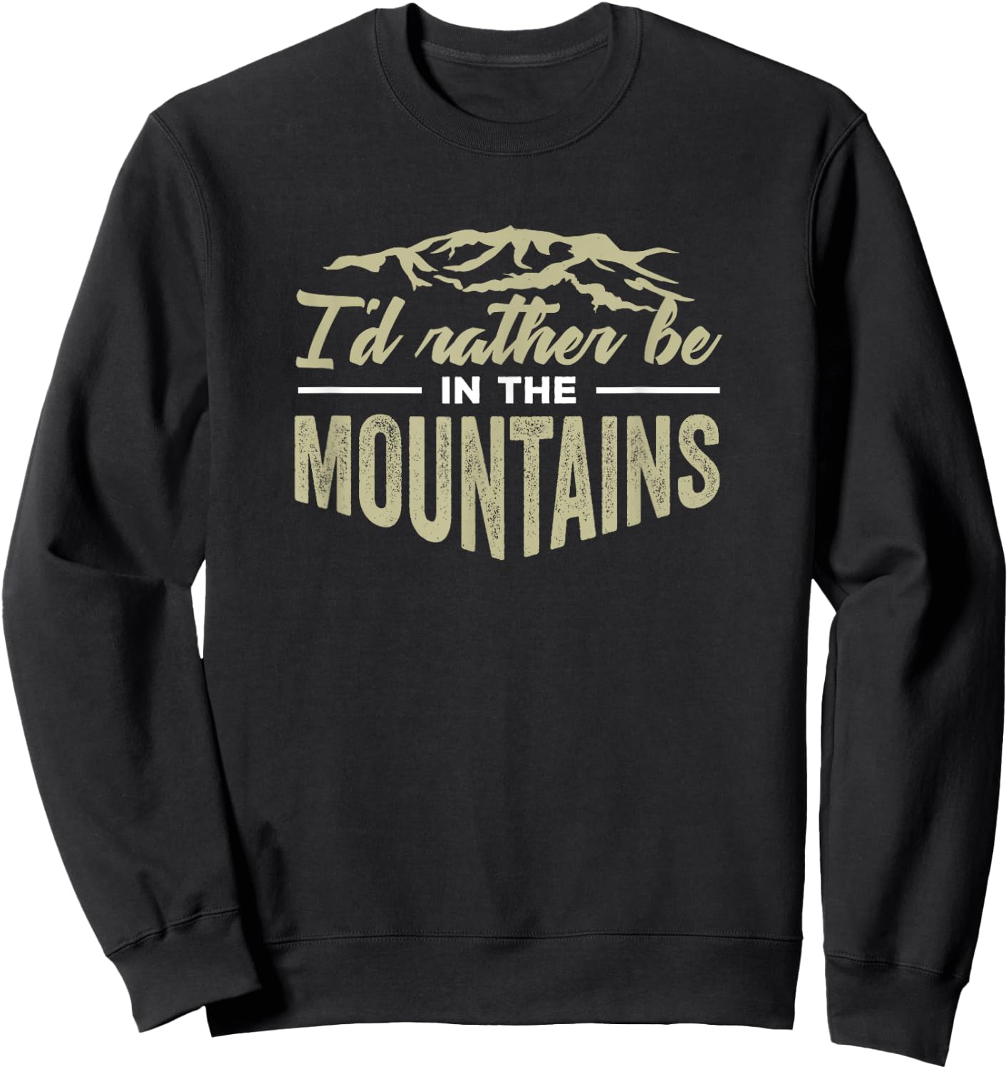 I'd Rather Be in the Mountains Hiking Sweatshirt - Sweatshirt | Black