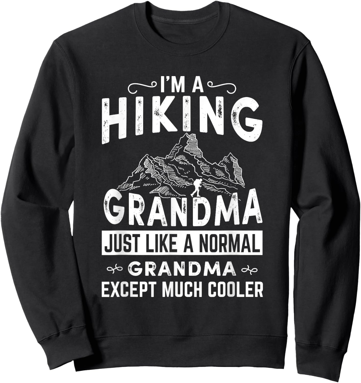 Fun Hiking Cool Grandma T Shirt - walking, Grandmother Sweatshirt - Sweatshirt | Black
