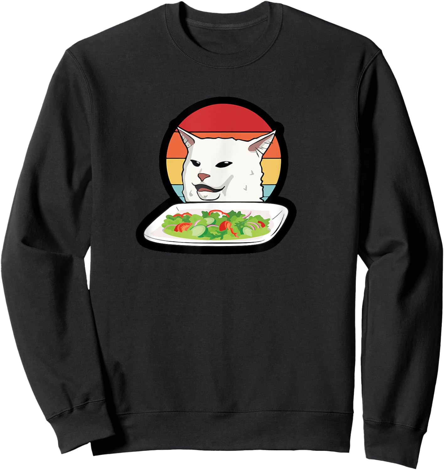 Funny Woman Yelling at Confused Cat Dinner Table Salad Meme Sweatshirt - Sweatshirt | Black