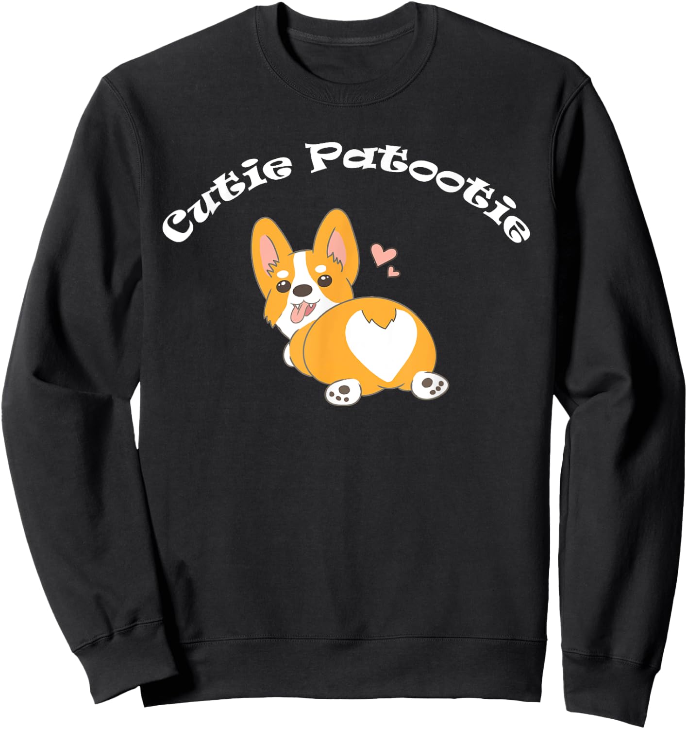 Corgi Shirt - Cutie Patootie Corgi Butt T Shirt Sweatshirt - Sweatshirt | Black