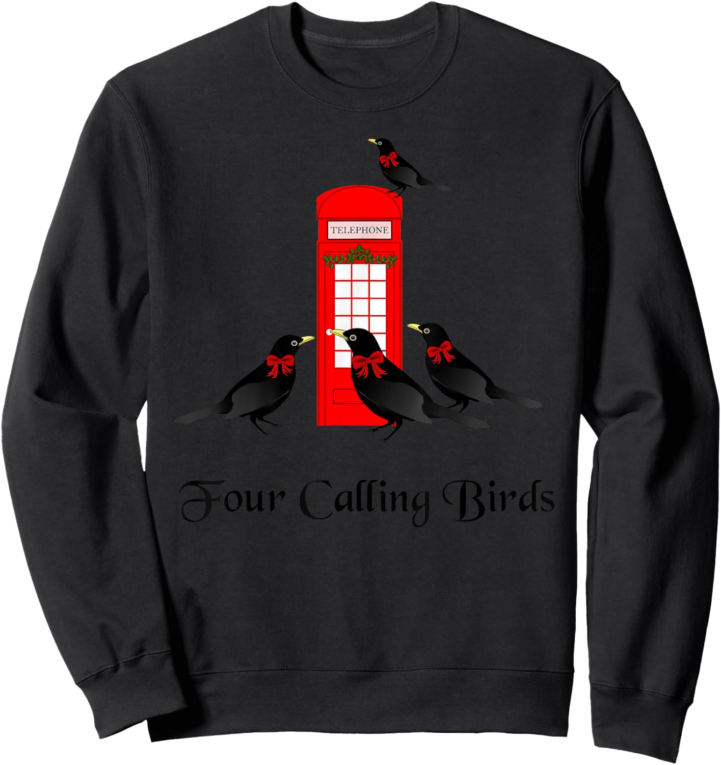 Funny Four Calling Birds Twelve Days of Christmas Sweatshirt - Sweatshirt | Black