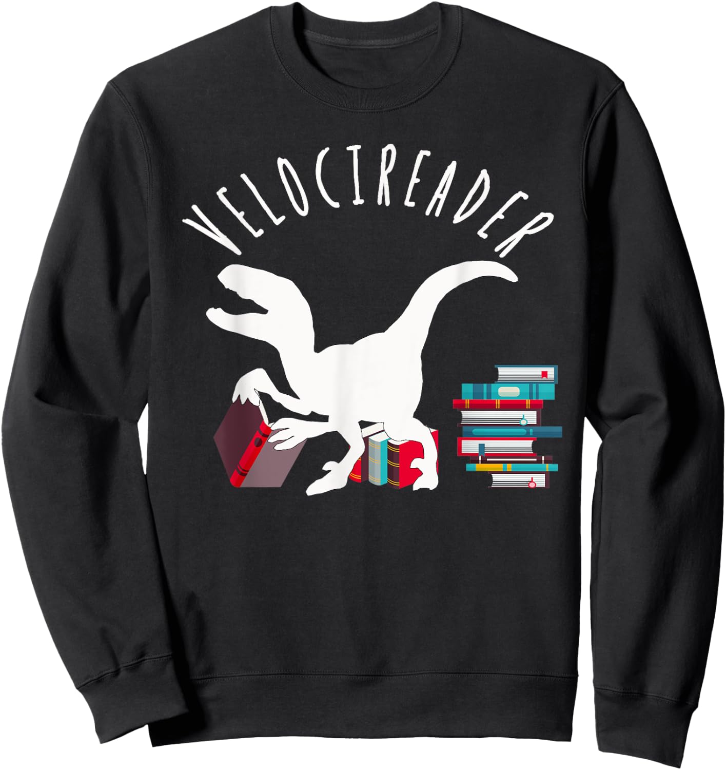 Velocireader Awesome Dinosaur Velociraptor Back To School Sweatshirt - Sweatshirt | Black