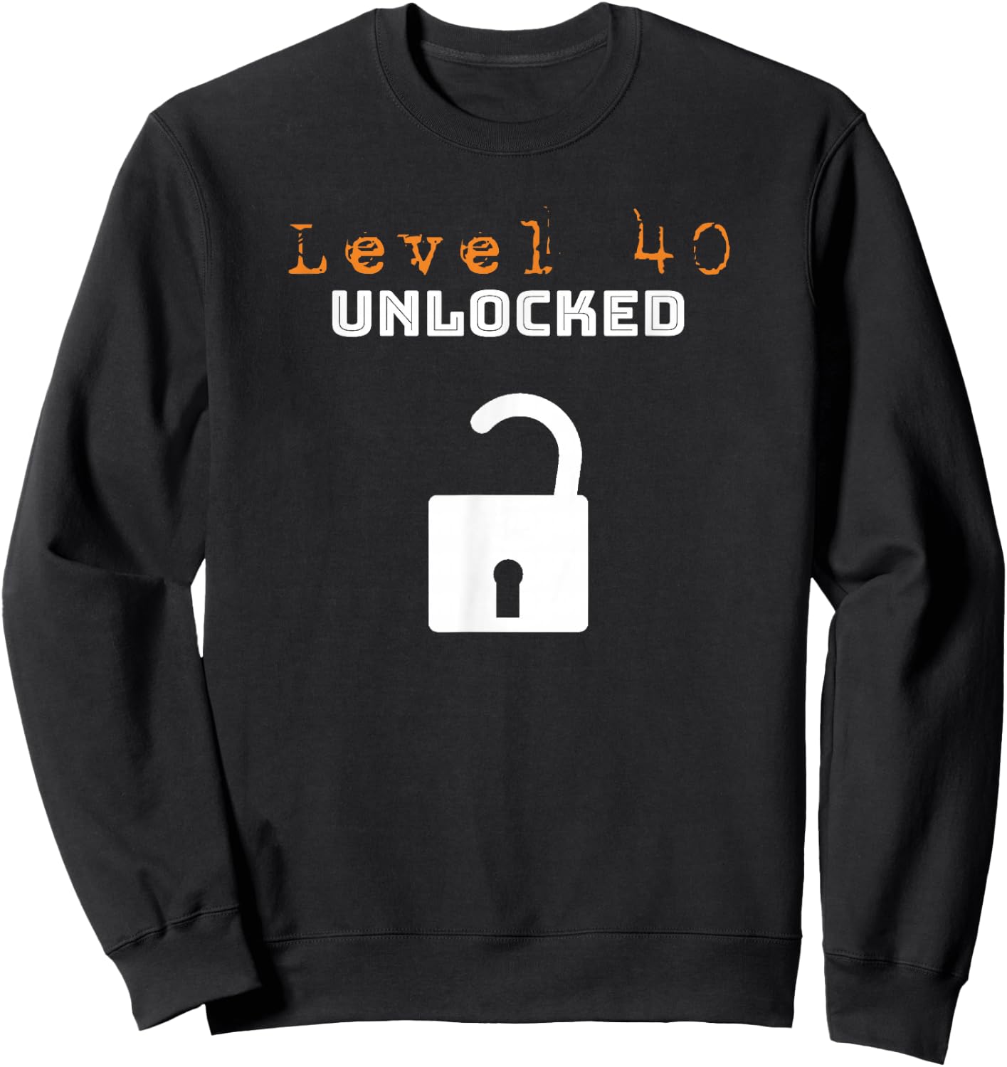 40th Birthday Shirt Gifts - Level 40 Unlocked Over The Hill Sweatshirt - Sweatshirt | Black