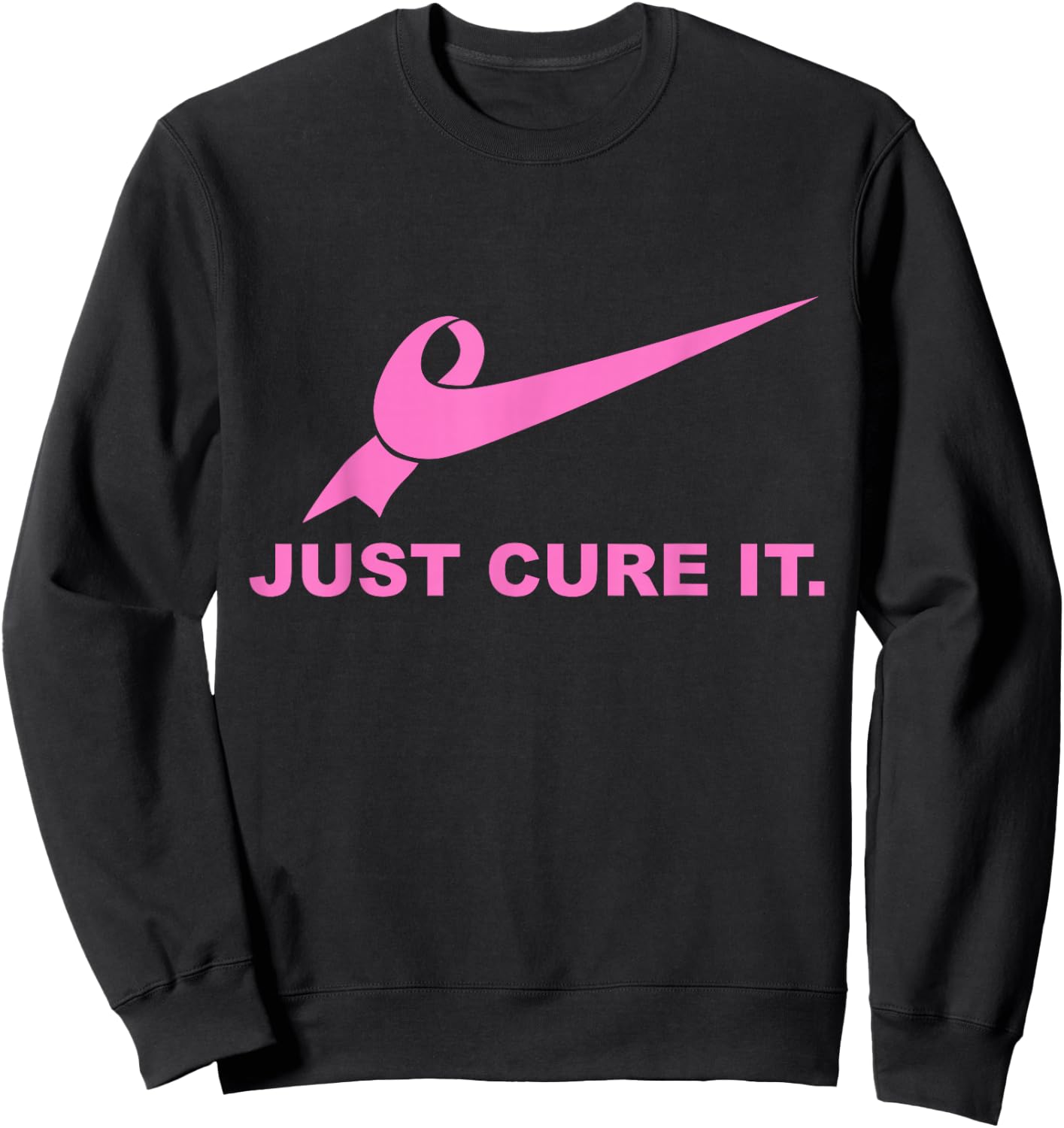 Just Cure It - Breast Cancer Awareness Fight for a Cure Sweatshirt - Sweatshirt | Black