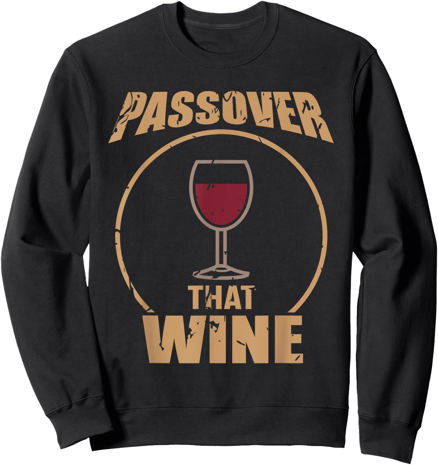 Passover That Wine | Funny Pesach Jewish Holiday Sweatshirt - Sweatshirt | Black