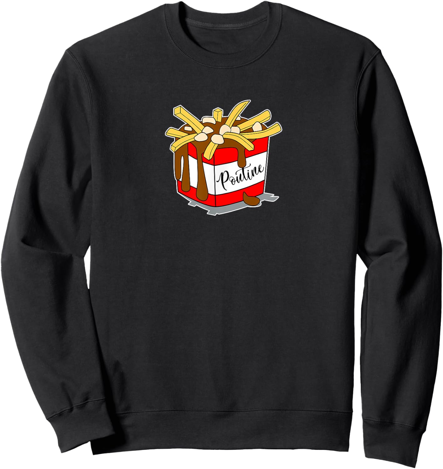 Poutine . Plain and Simple, Delicious Yummy Poutine. Sweatshirt - Sweatshirt | Black