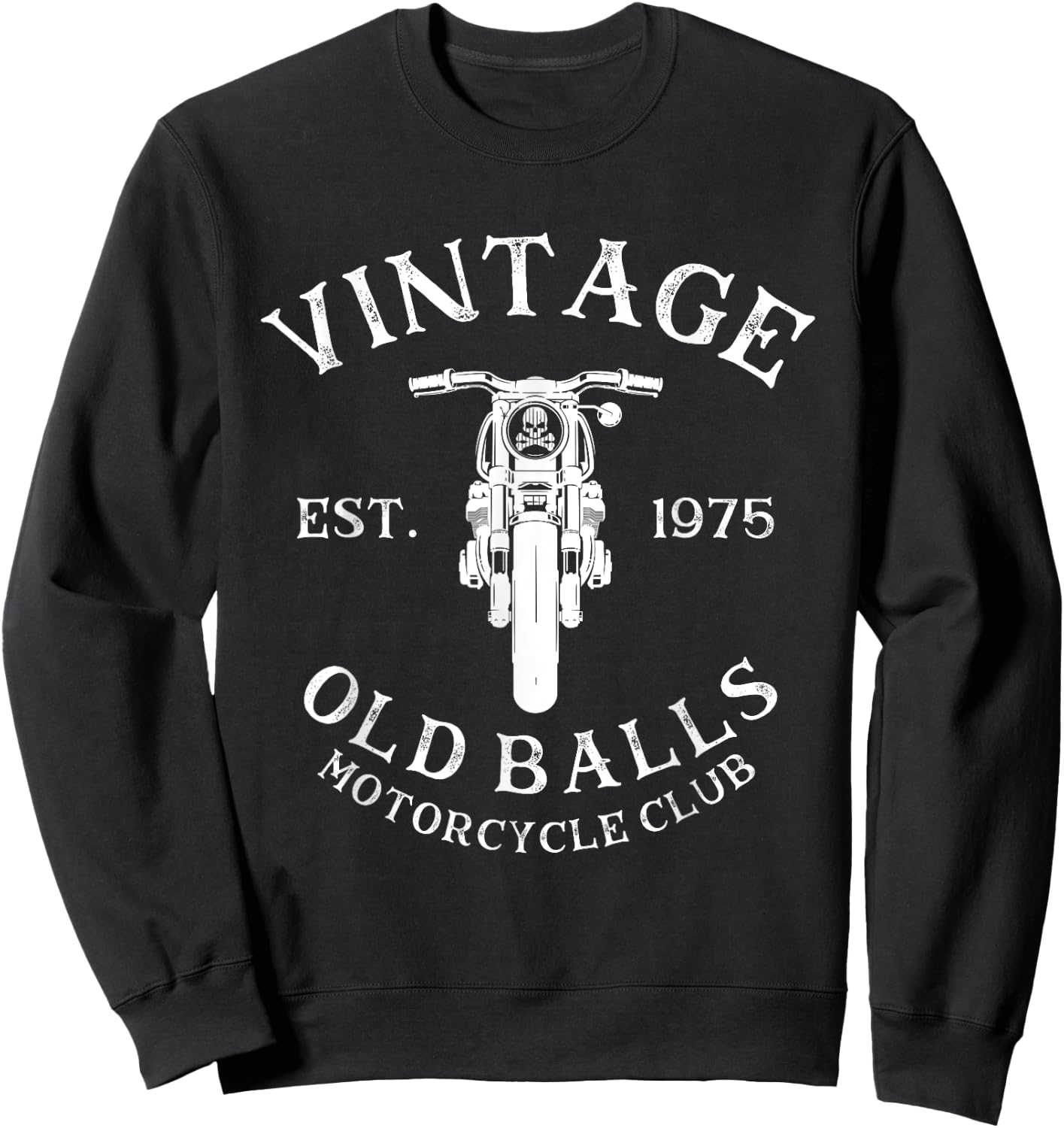 Vintage 45th Birthday Est. 1975 Old Balls Motorcycle Club Sweatshirt - Sweatshirt | Black