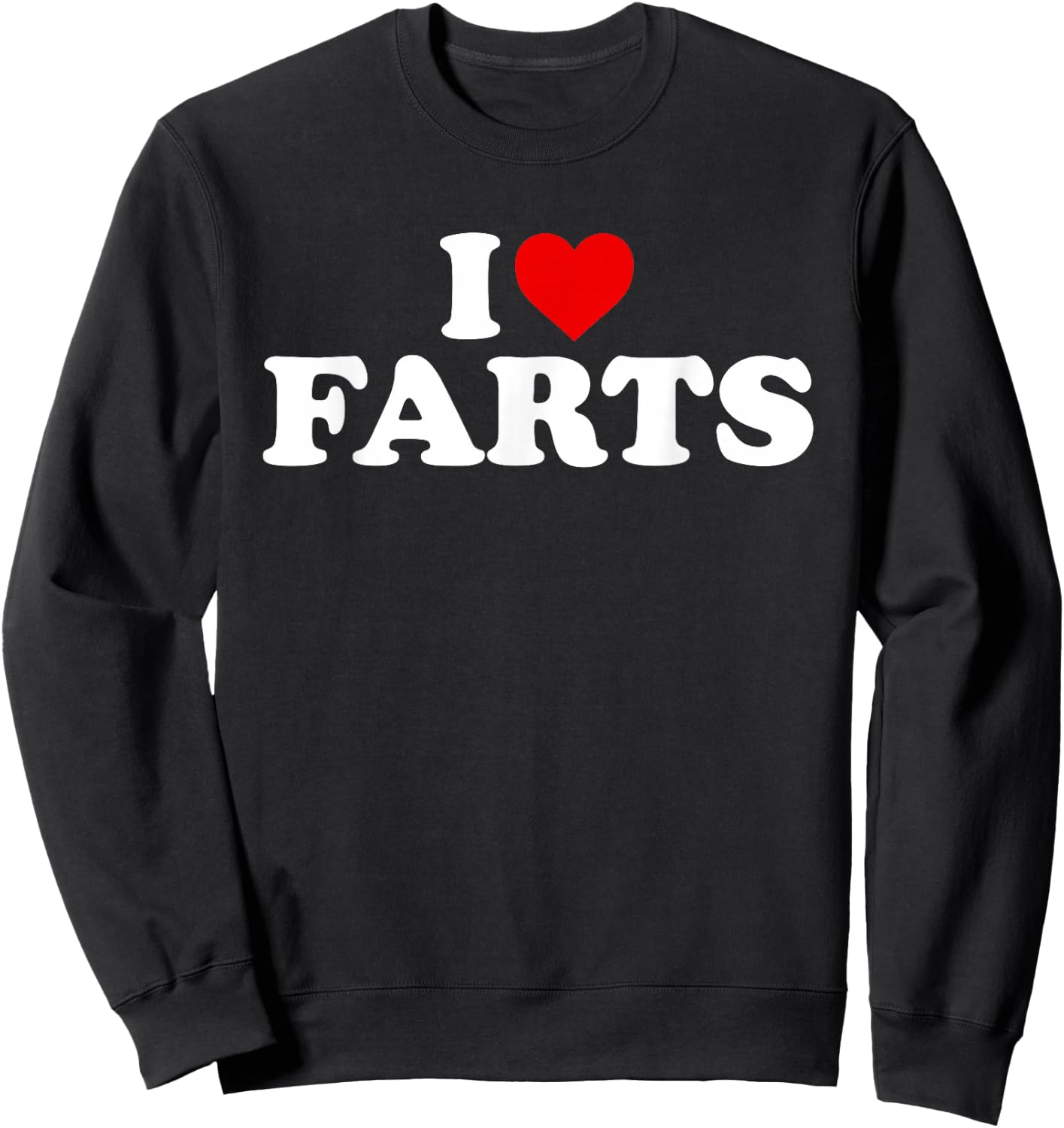 I Love Farts - Heart Sweatshirt - Sweatshirt | Black